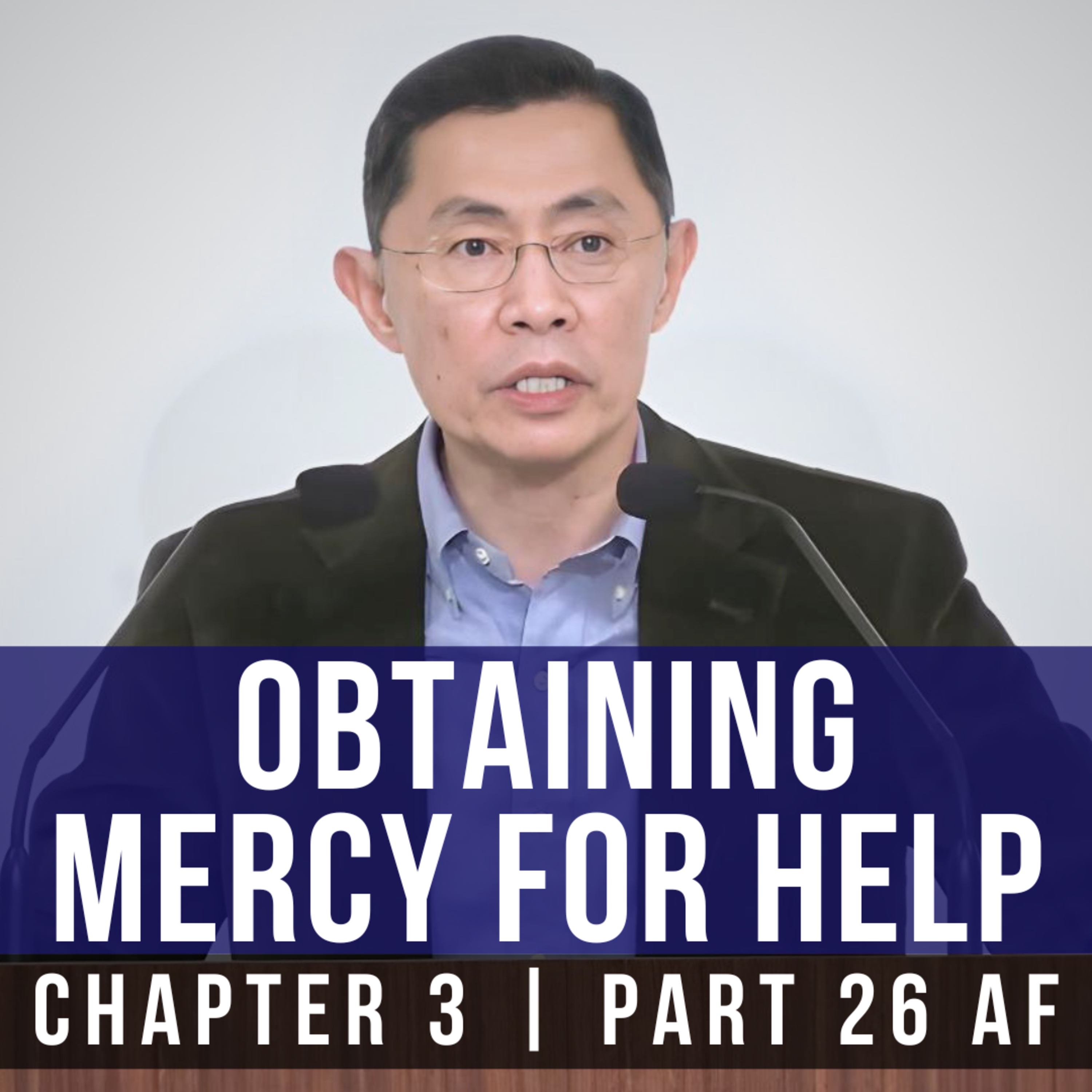 Obtaining Mercy For Help - Epistle To The Hebrews Series | Rev Joseph Poon episode artwork