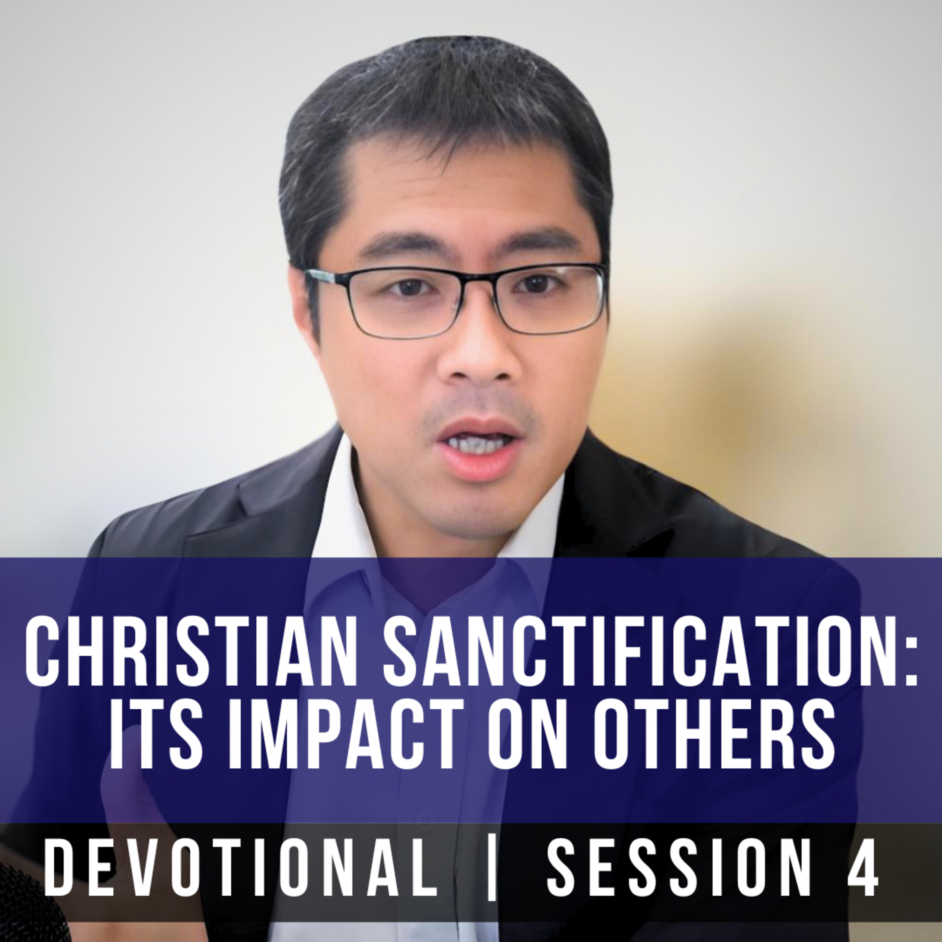 Christian Sanctification: Its Impact On Others #4 - 2026 BPCWA Devotional Series | Rev Lingkang Ko episode artwork