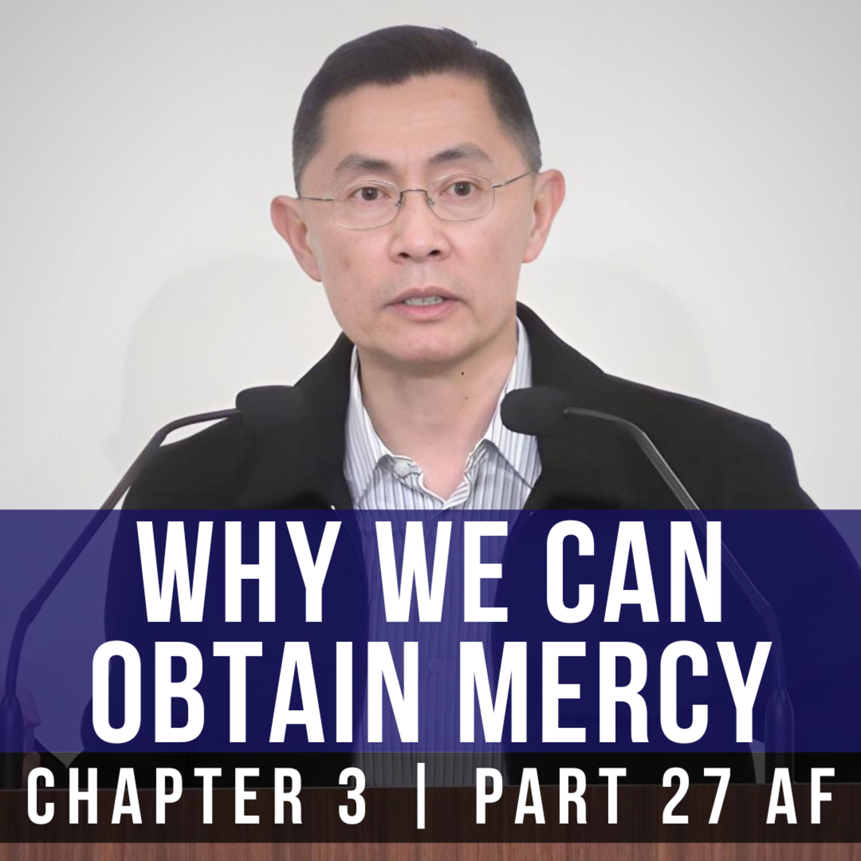 Why We Can Obtain Mercy - Epistle To The Hebrews Series | Rev Joseph Poon episode artwork