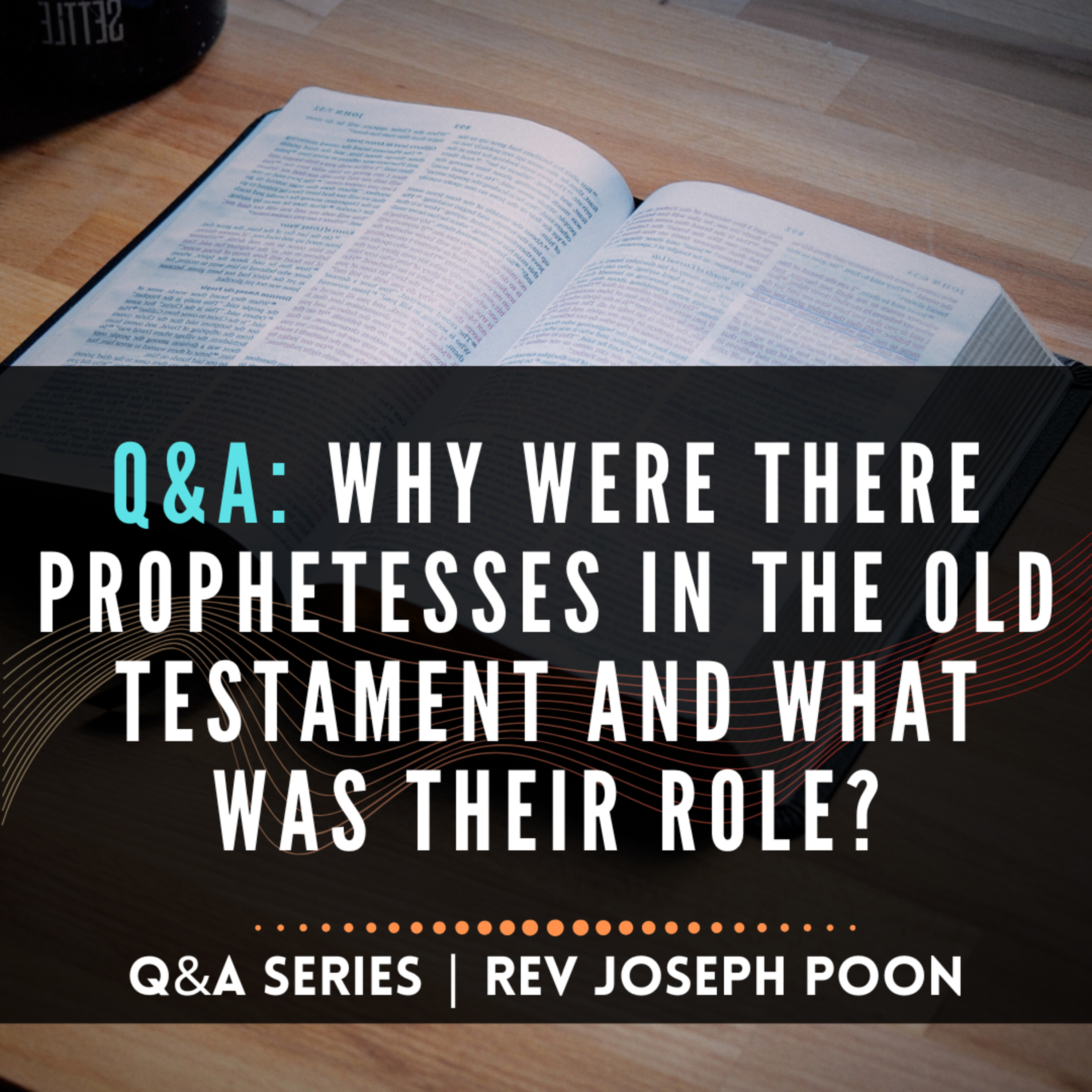 Why Were There Prophetesses In The Old Testament And What Was Their Role? - Bible Q&A # 309