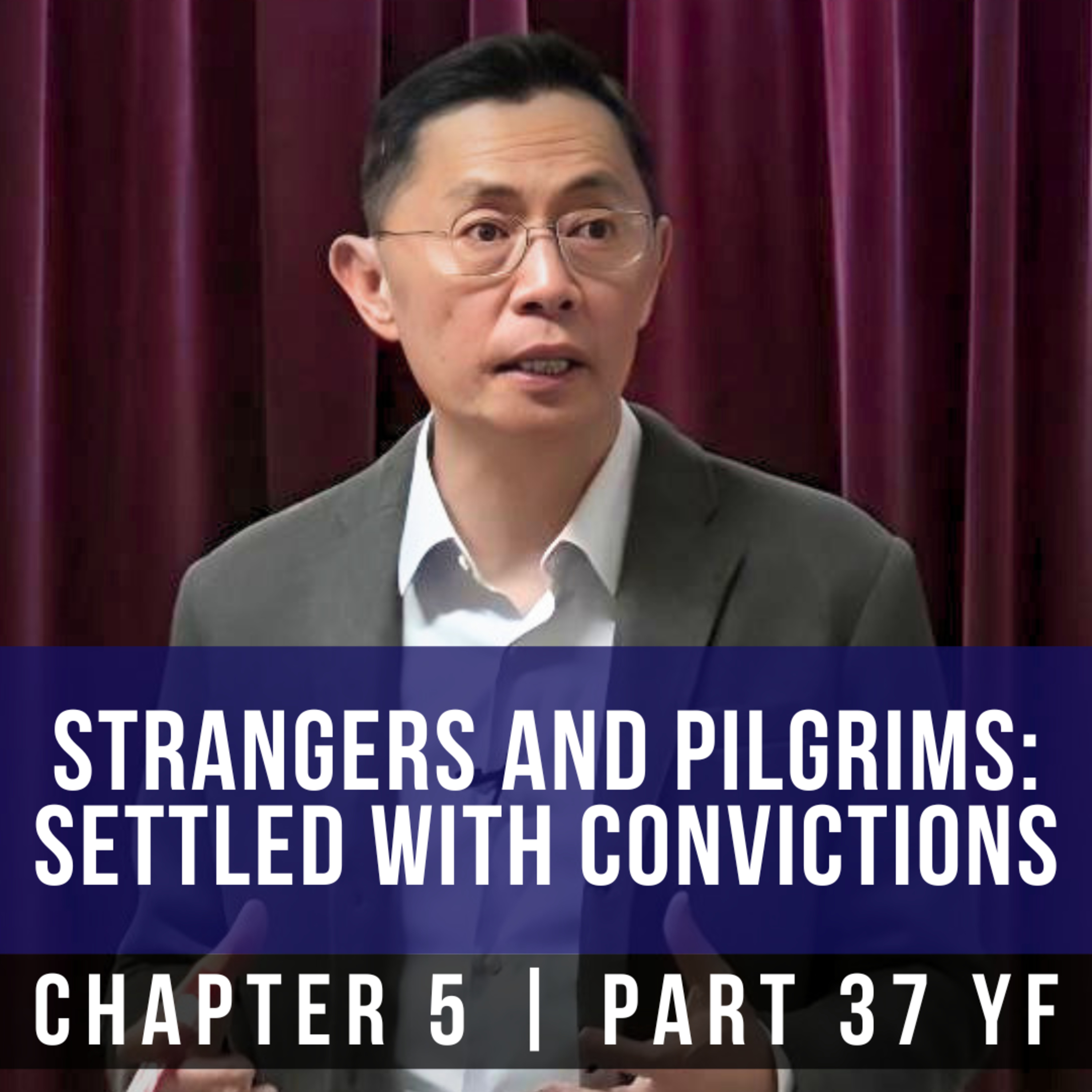 Strangers And Pilgrims: Settled With Convictions - 1st Epistle Of Peter Series