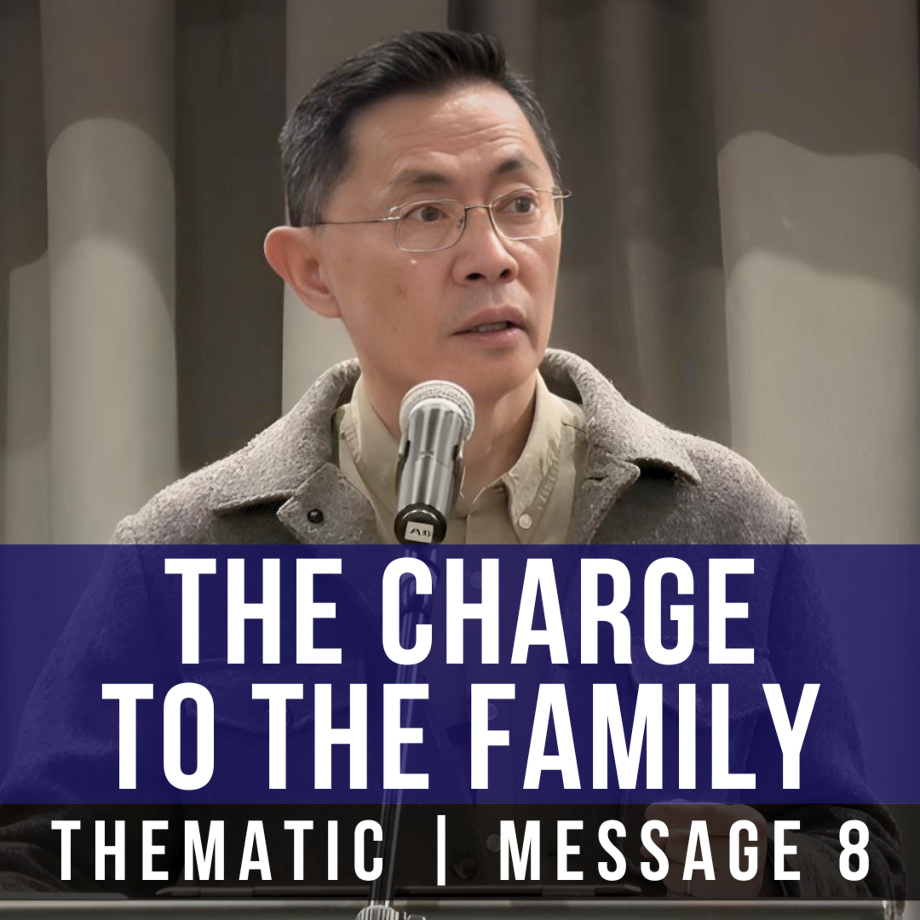 The Charge To The Family #8 - 2026 The Church Of The Living God Series | Rev Joseph Poon