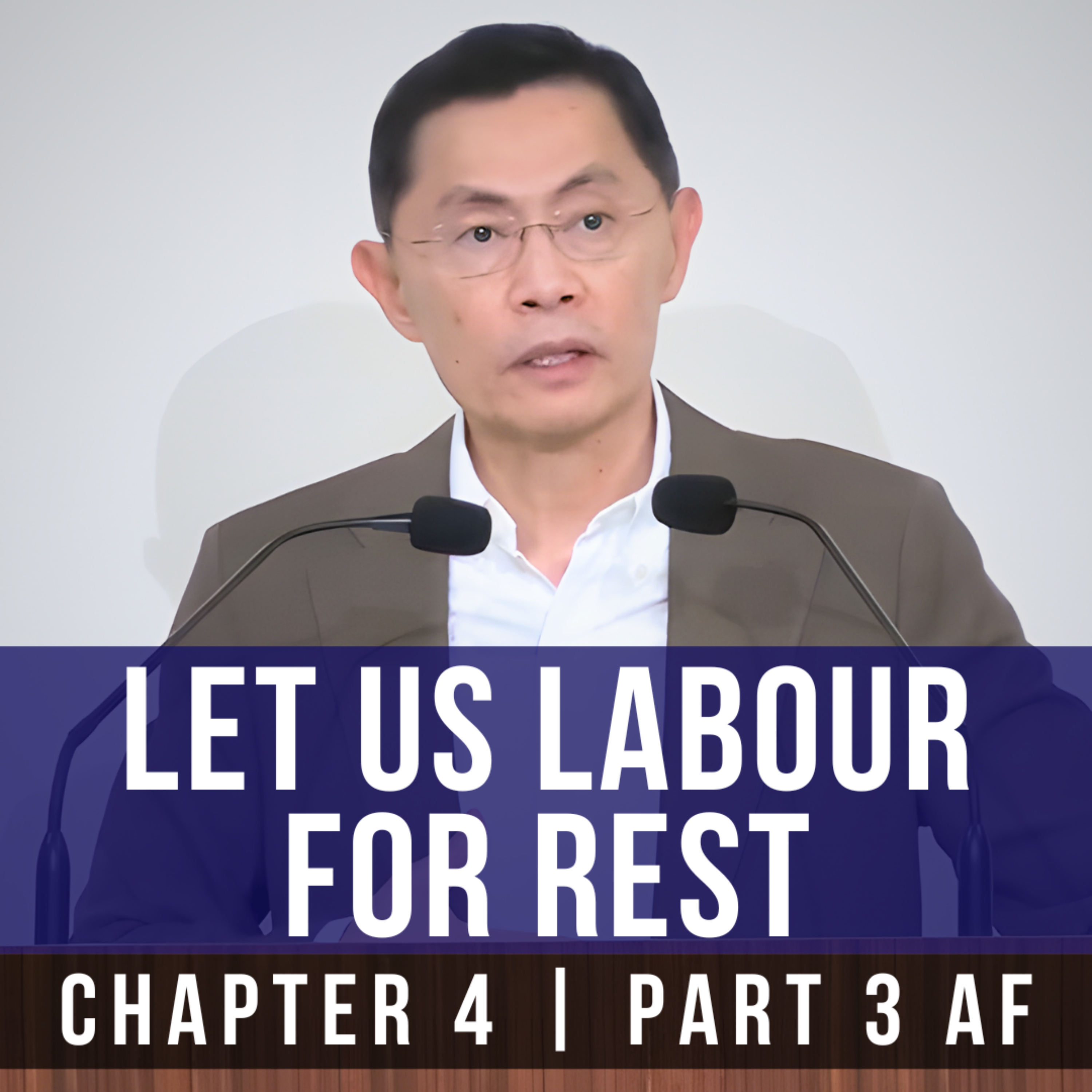 Let Us Labour For Rest - Epistle To The Hebrews Series | Rev Joseph Poon episode artwork