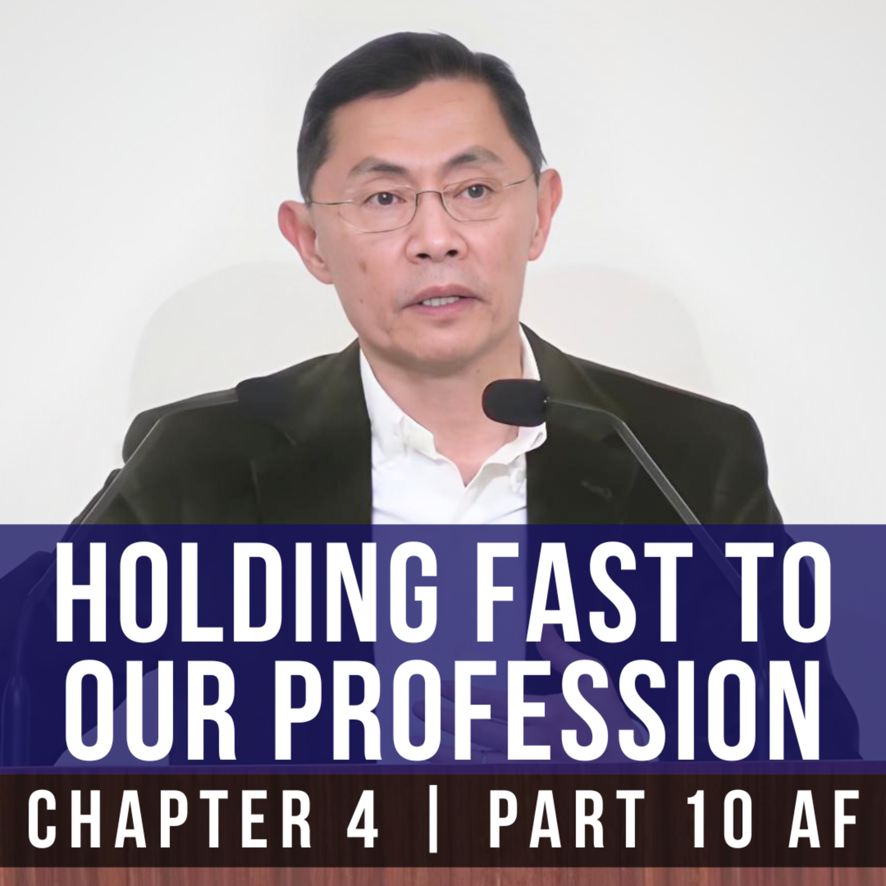 Holding Fast To Our Profession - Epistle To The Hebrews Series | Rev Joseph Poon episode artwork