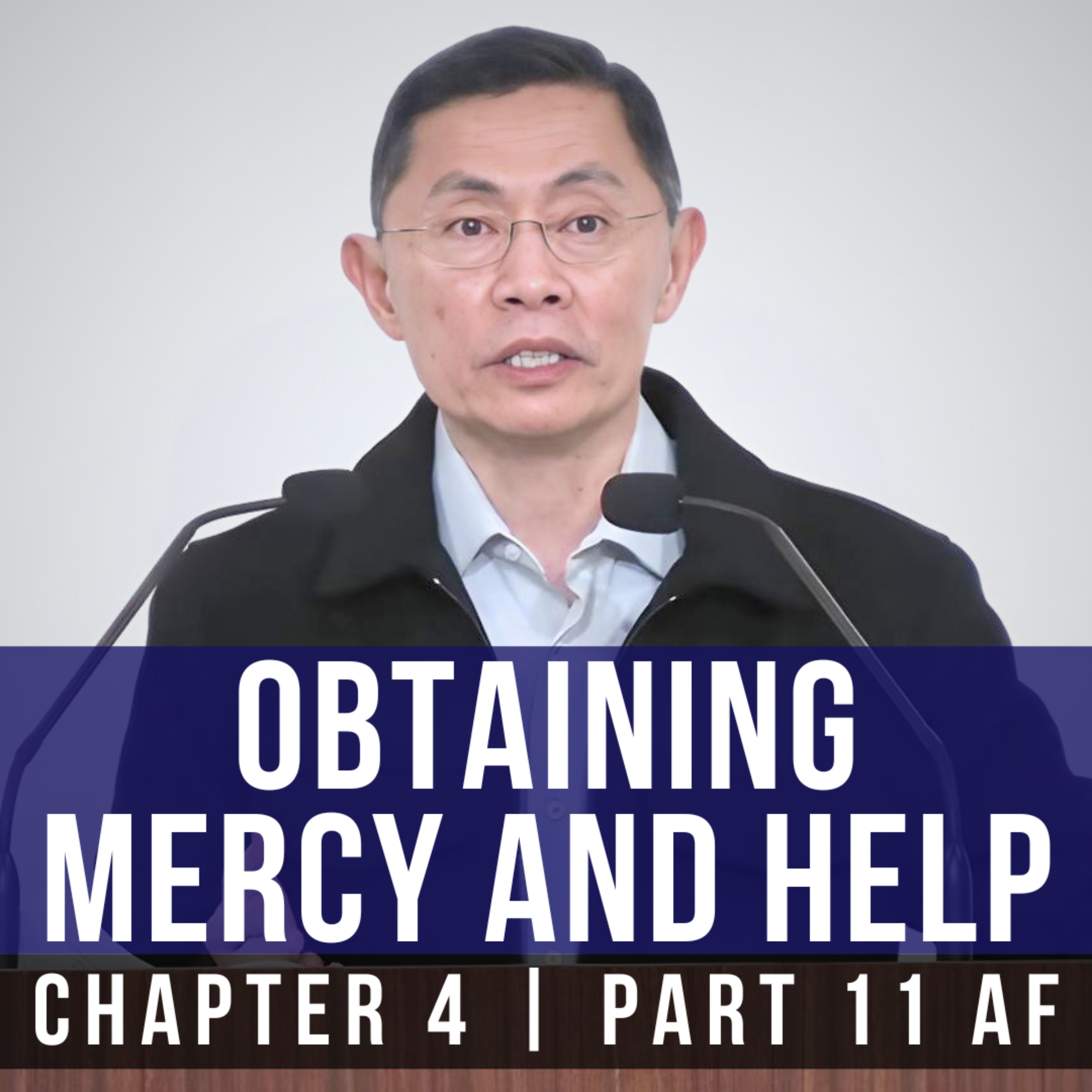Obtaining Mercy And Help - Epistle To The Hebrews Series | Rev Joseph Poon episode artwork