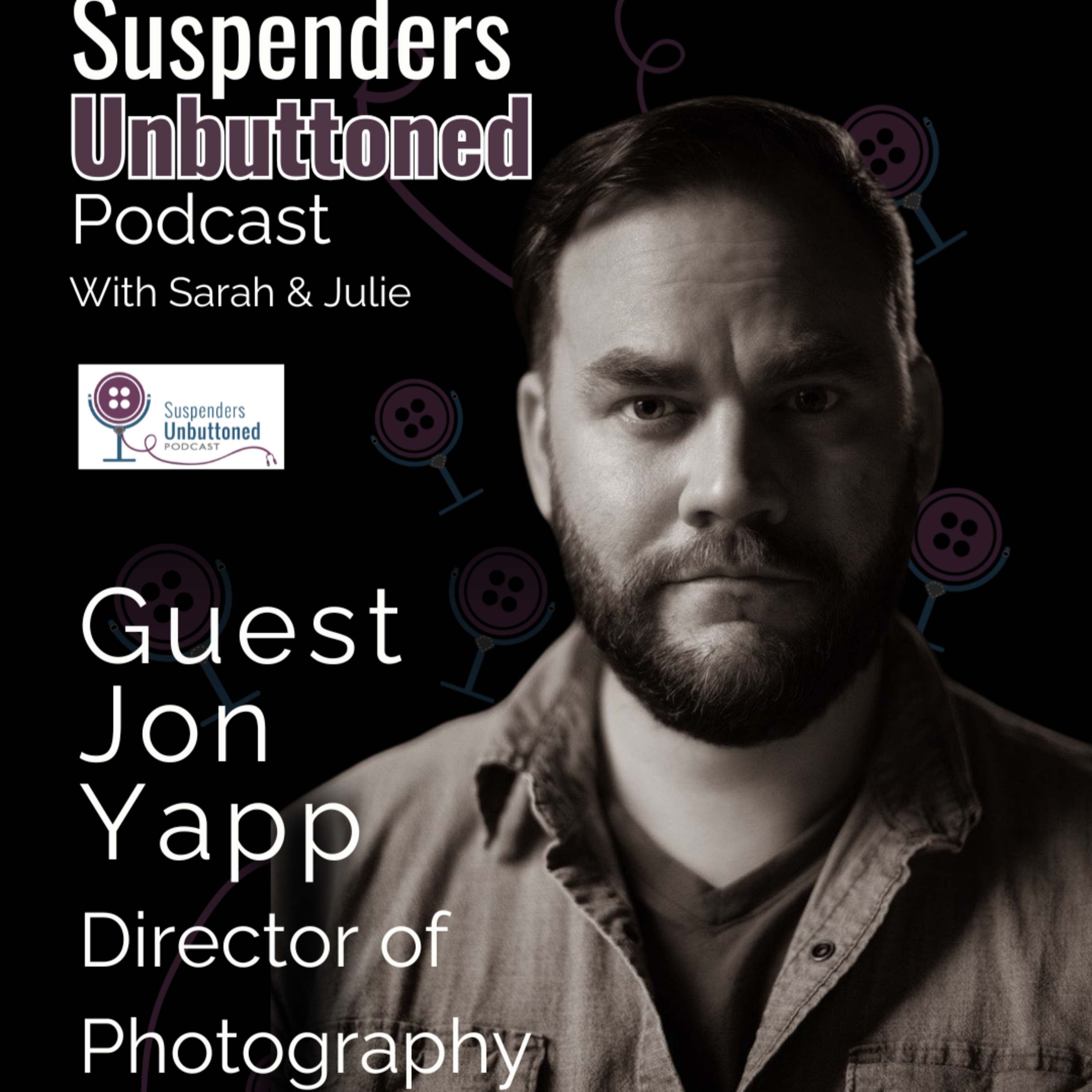 Crafting Visual Stories: Exclusive Conversation with Jon Yapp, Director of Photography episode artwork