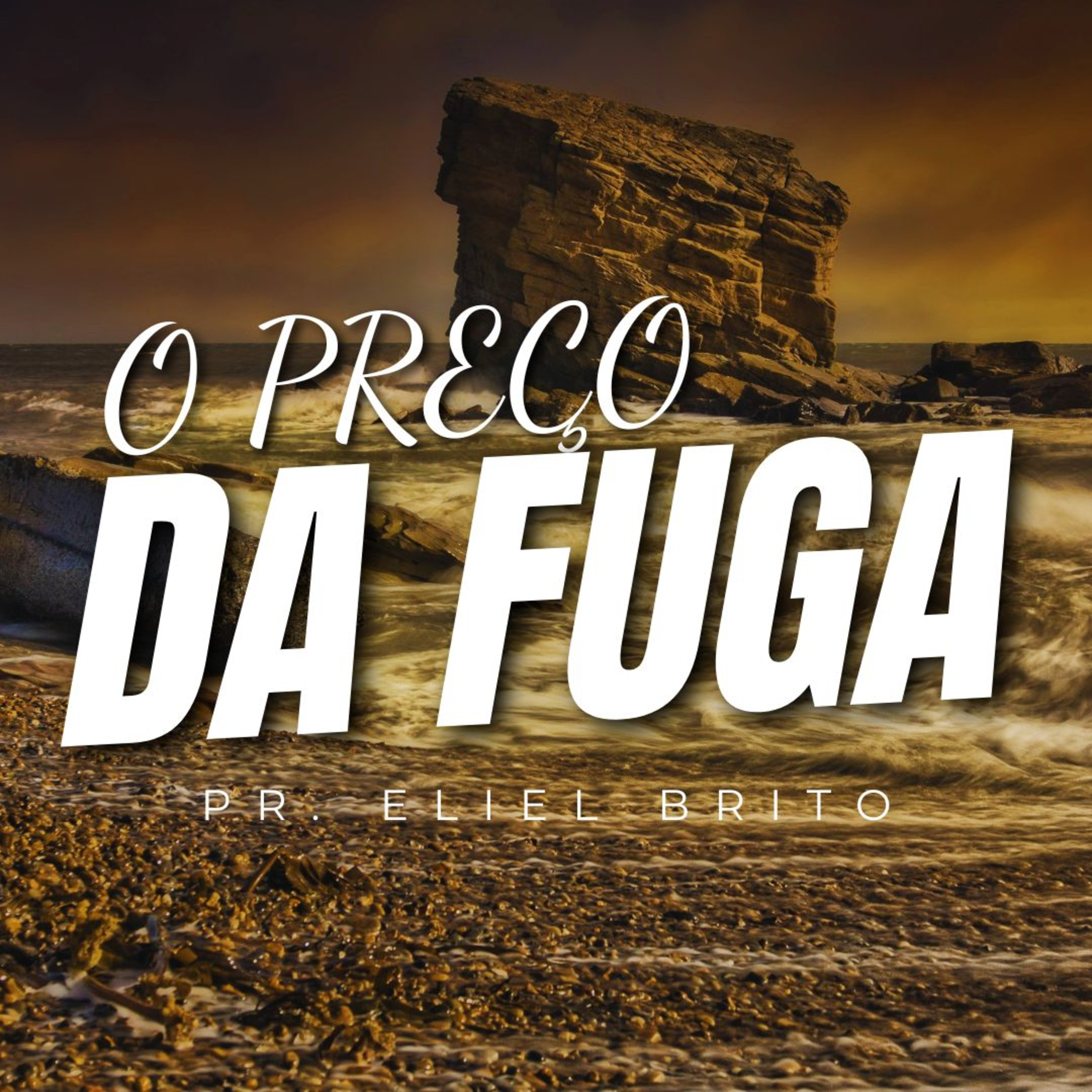 O PREÇO DA FUGA | PR. ELIEL BRITO episode artwork