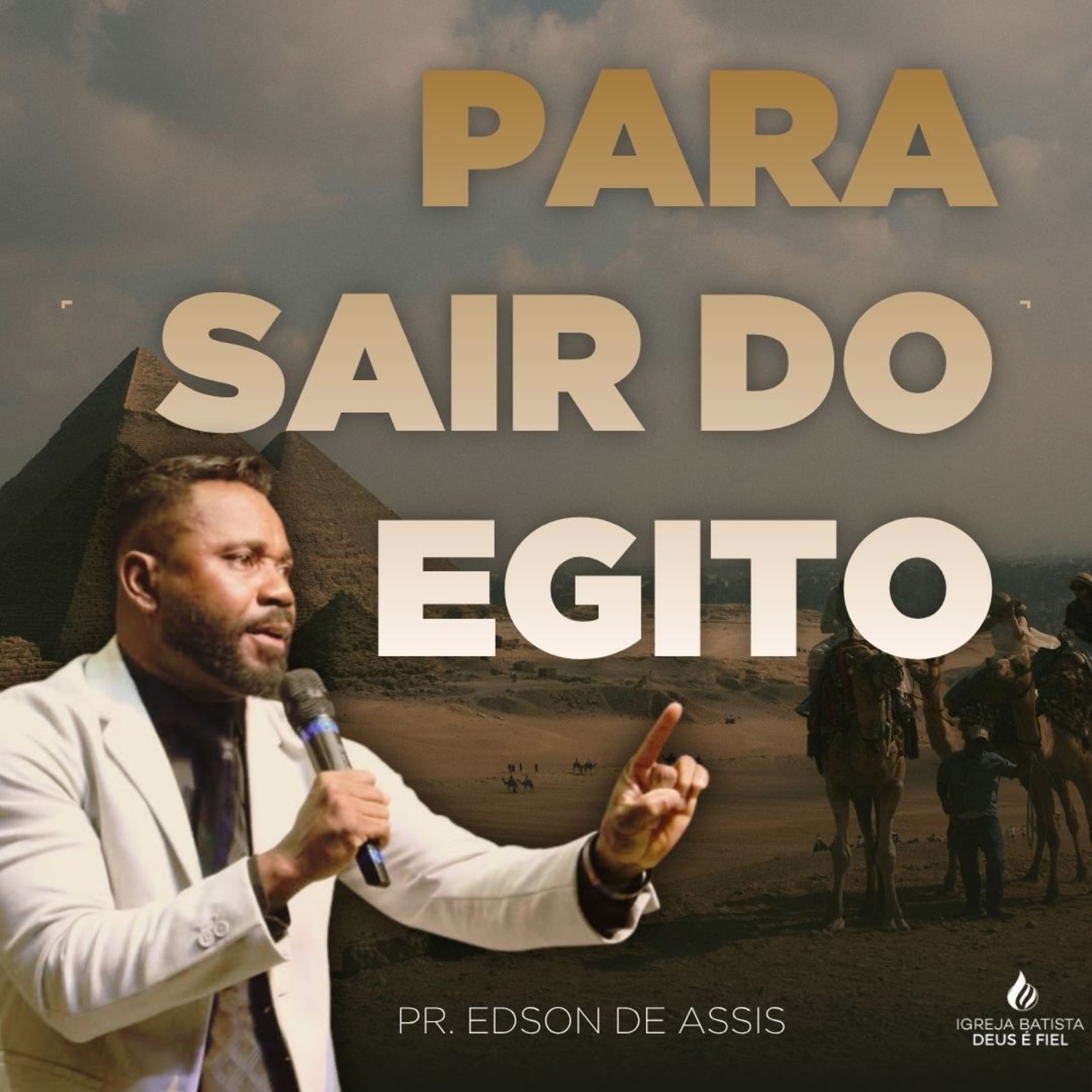 PARA SAIR DO EGITO | PR. EDSON DE ASSIS episode artwork