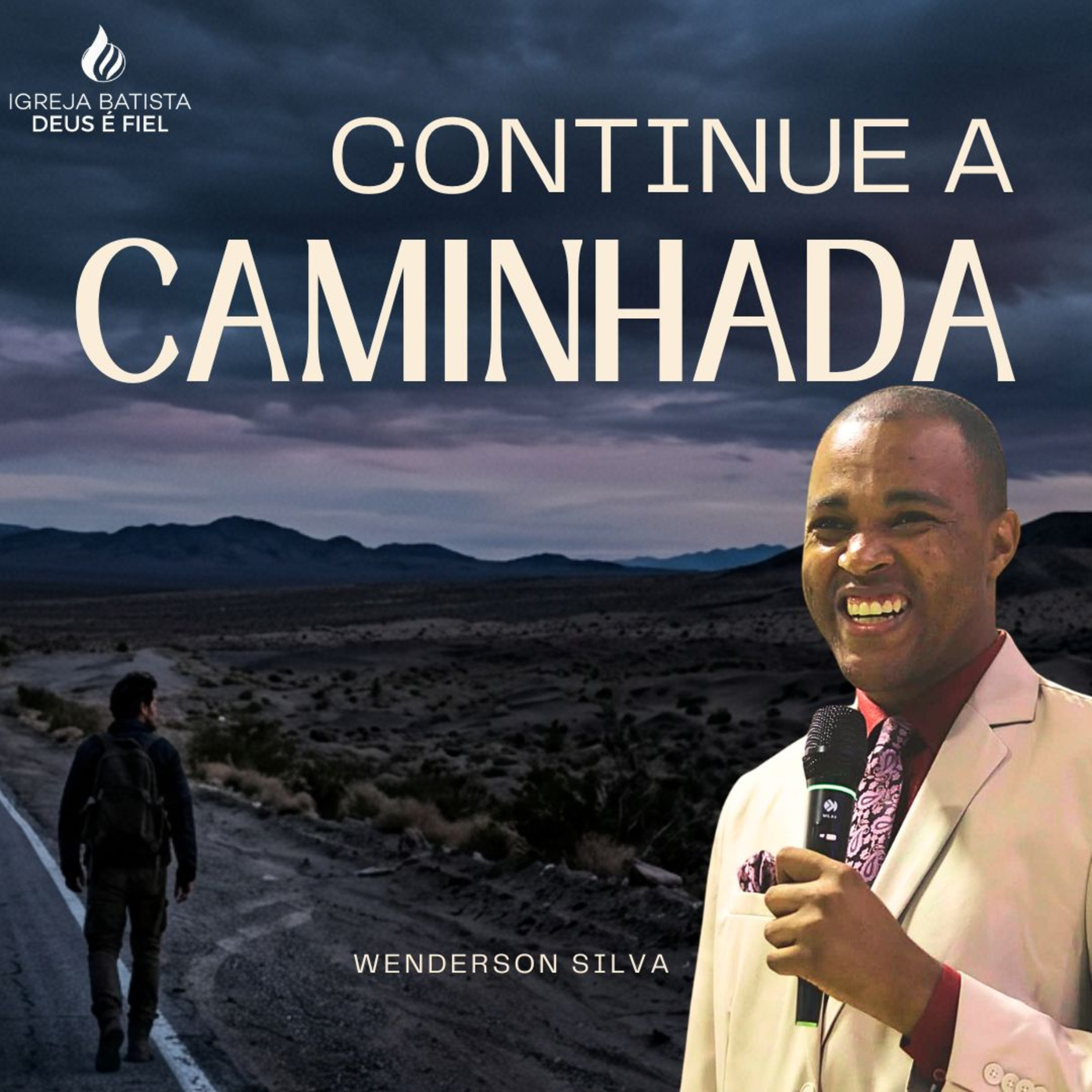 SIGA A CAMINHADA | PR. WENDERSON SILVA episode artwork