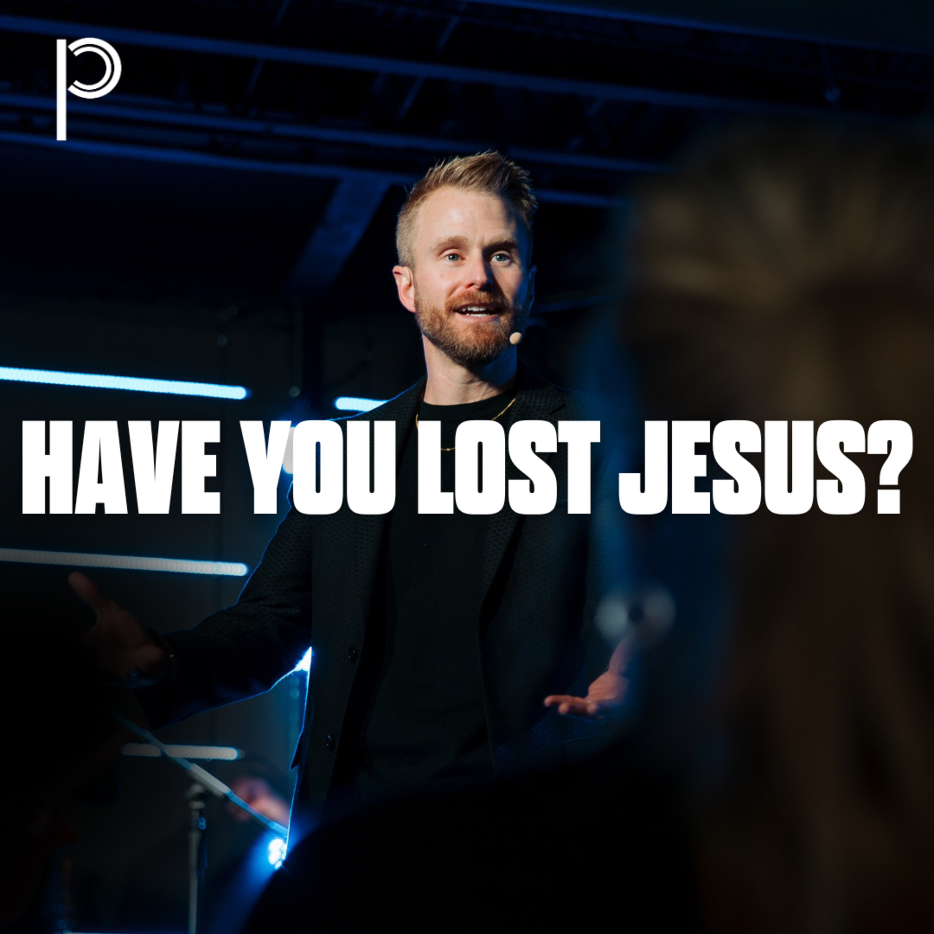Prayer: What’s the Point? - Have You Lost Jesus? episode artwork