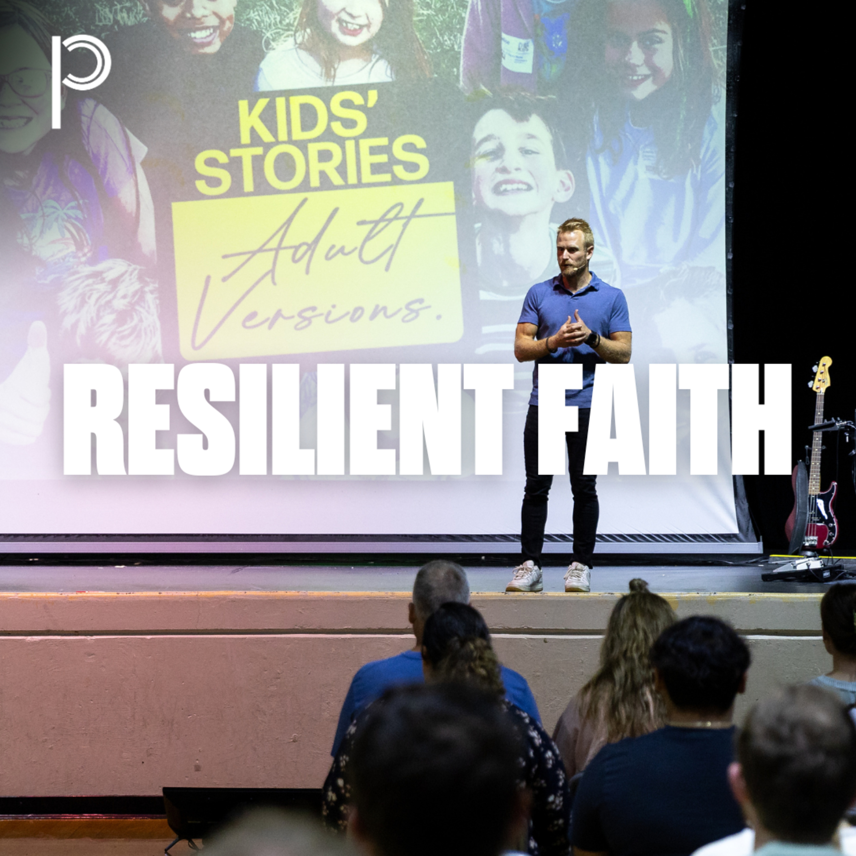 Kids’ Stories. Adult Versions - Resilient Faith episode artwork