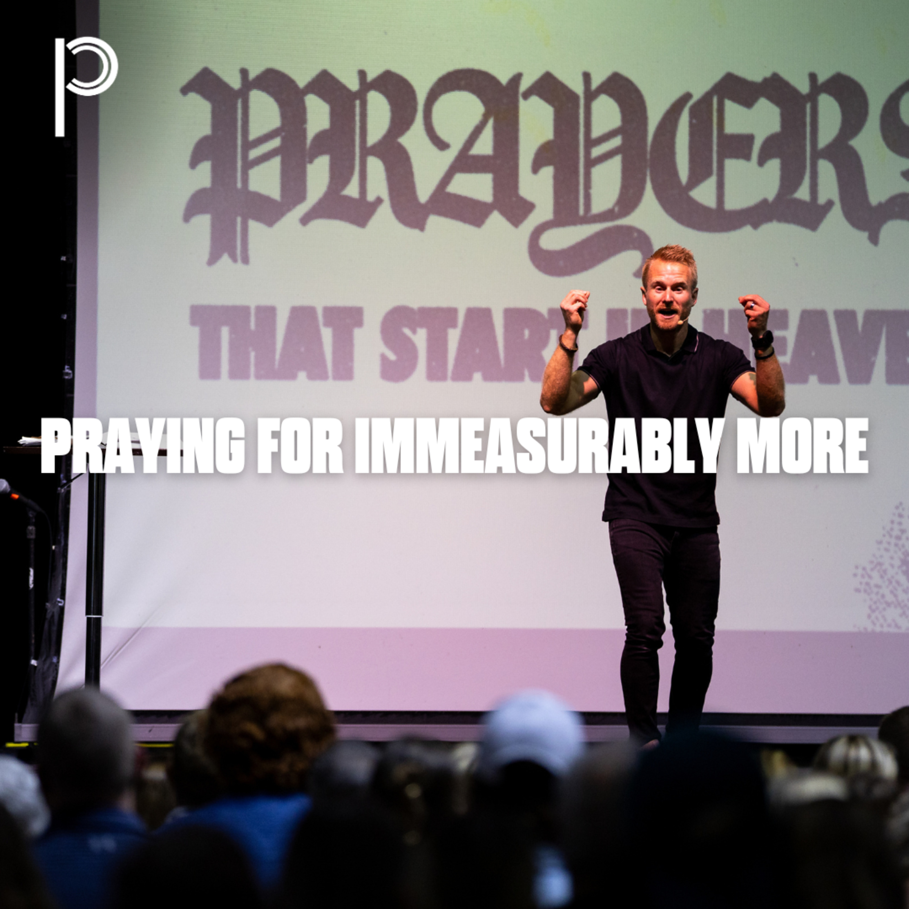 Prayers that Start in Heaven - Praying for Immeasurably More episode artwork