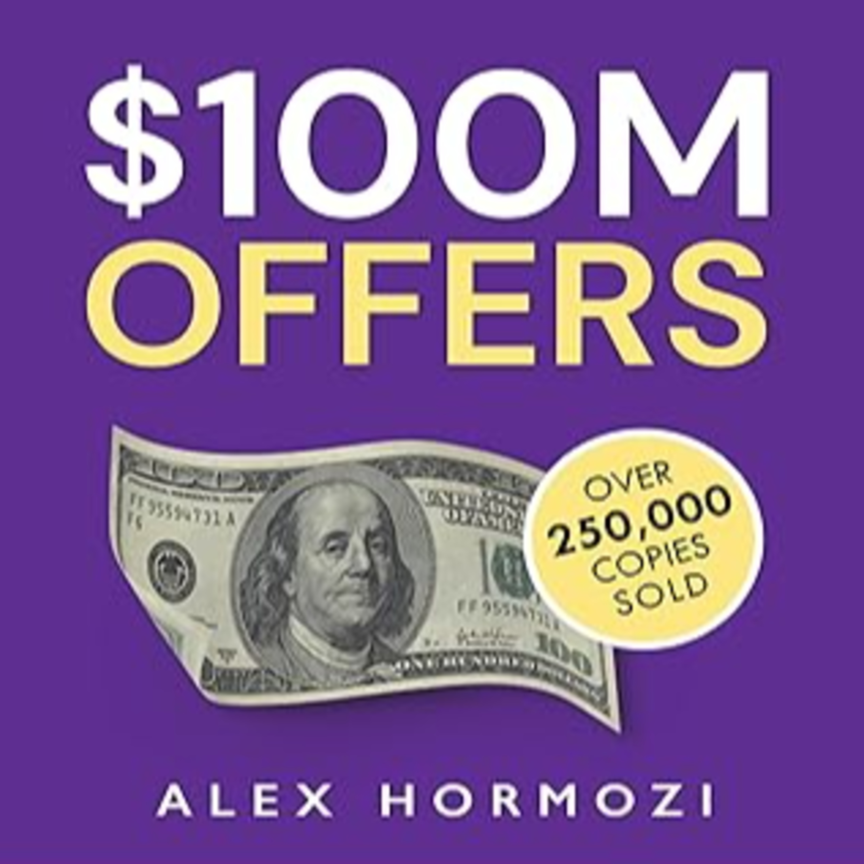 Book Review: $100M Offers by Alex Hormozi episode artwork