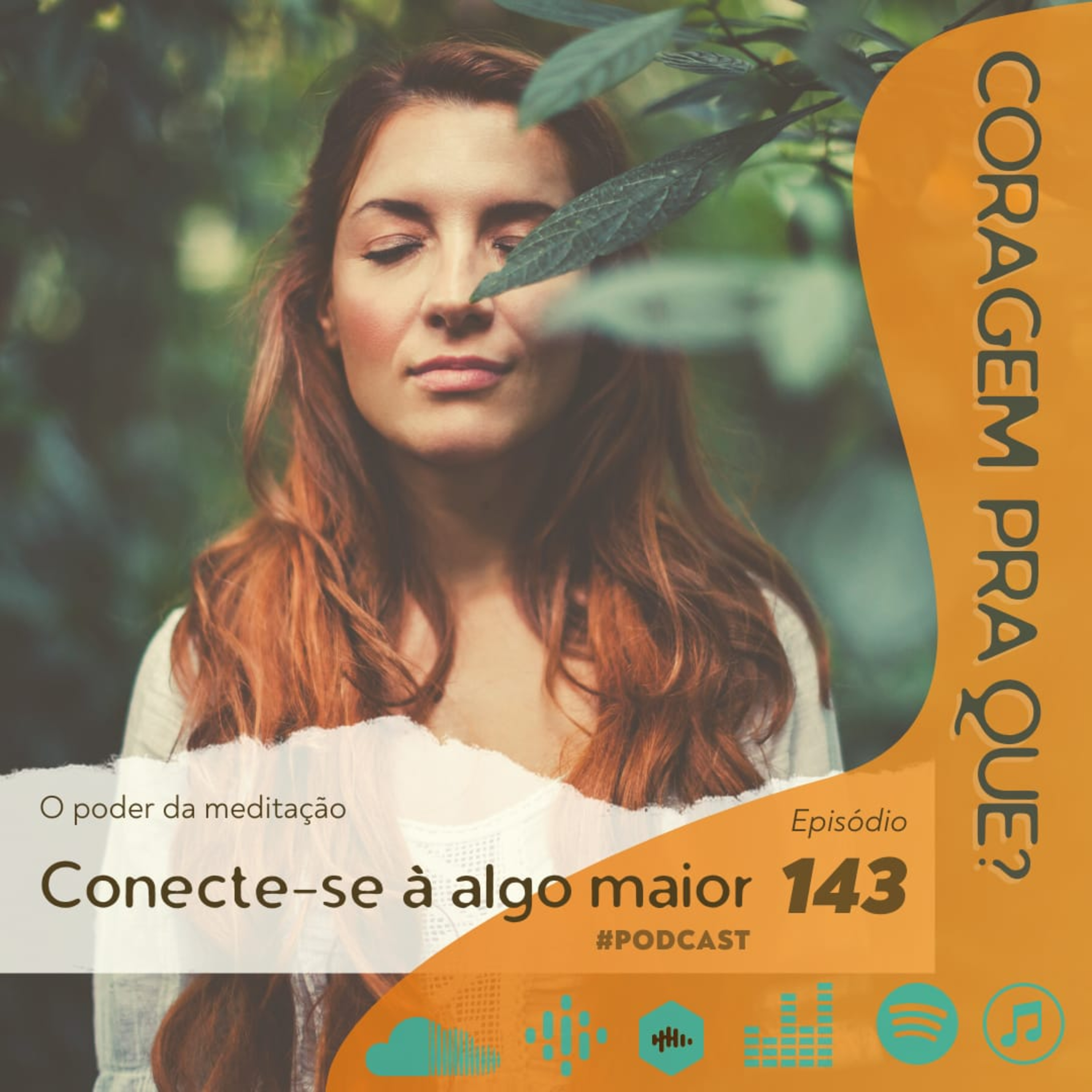 O poder da meditação - Conecte-se a algo maior #143 episode artwork