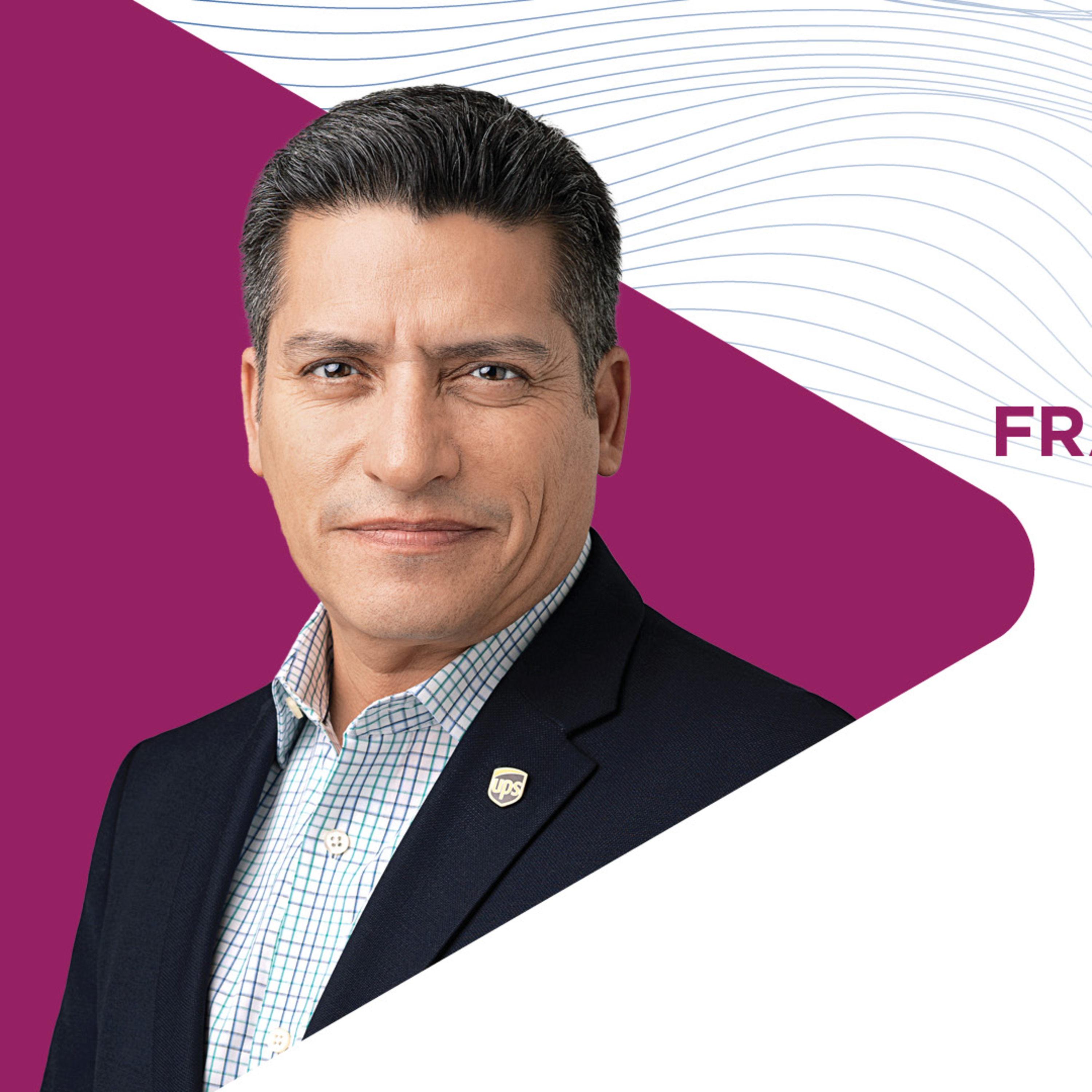 'The Engine Behind North American Manufacturing' by Francisco Ricaurte, President, UPS Latin America episode artwork