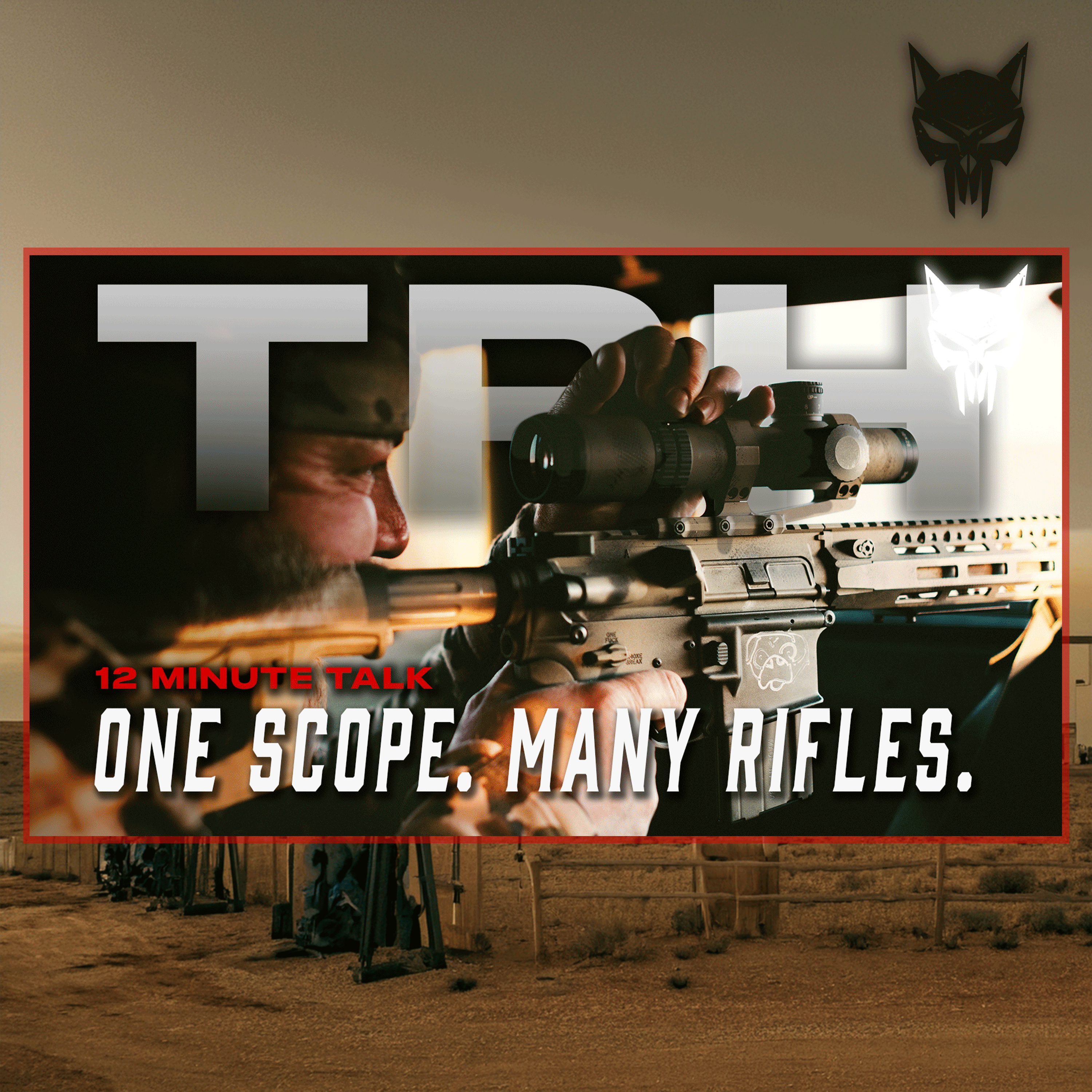 12 Minute Talk: One Scope, Many Rifles episode artwork