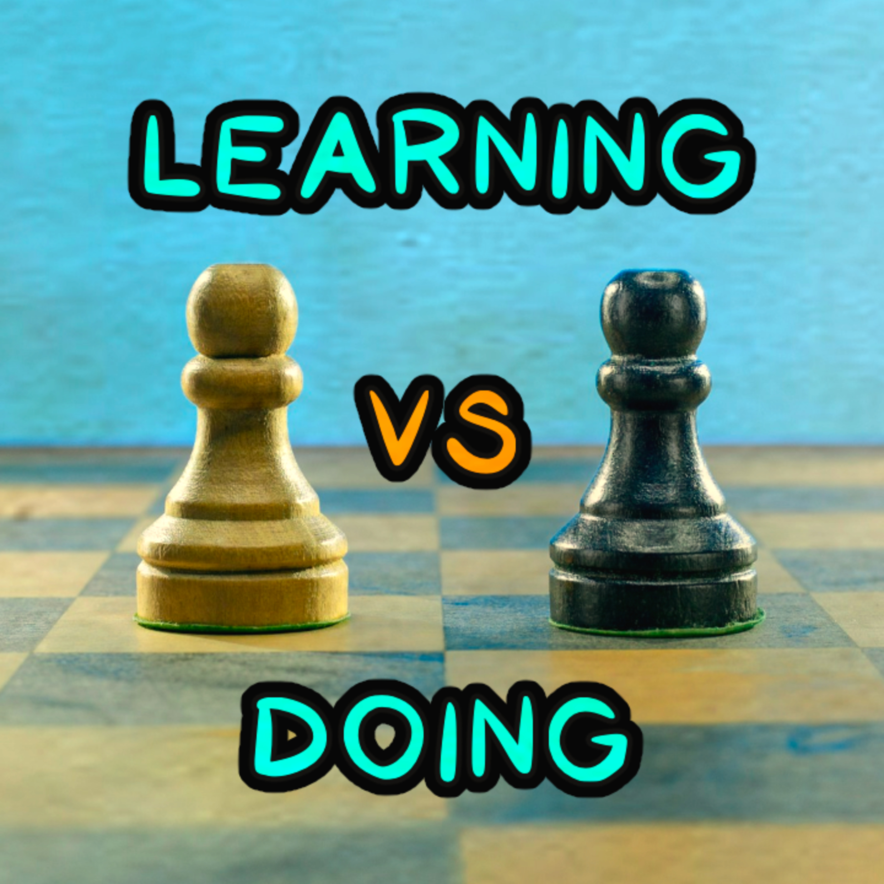 Learning VS Doing episode artwork