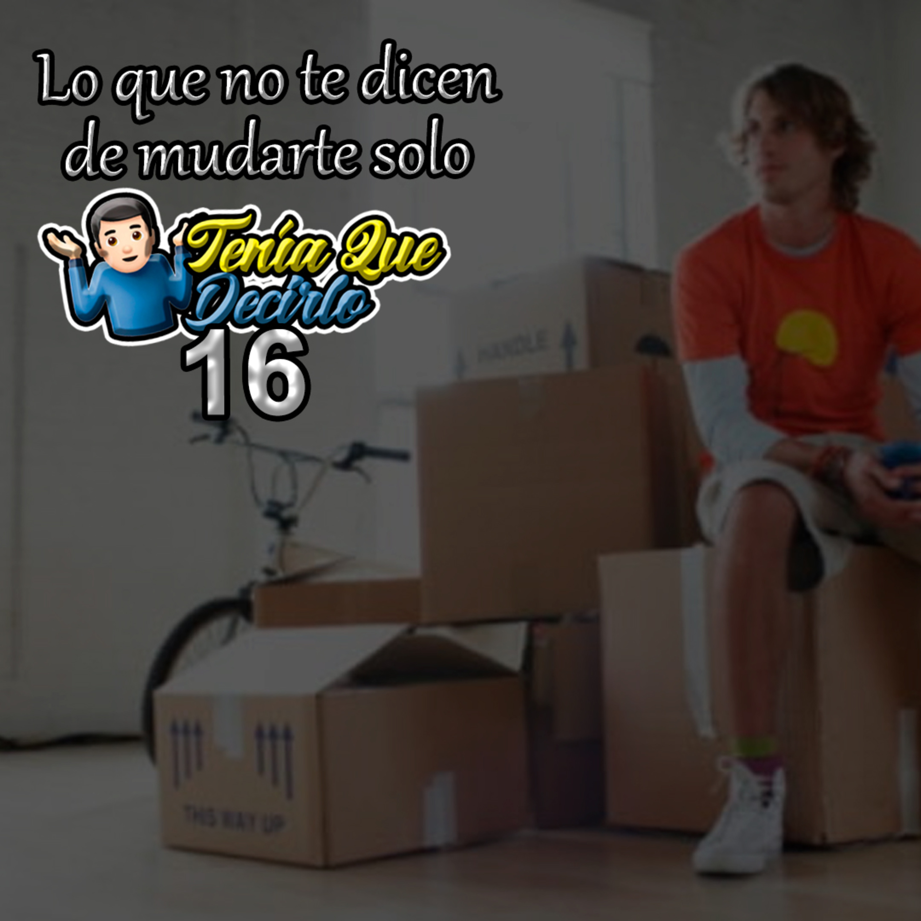 Ep. 16 – Lo que no te dicen de mudarte solo Ft Ruth Gil