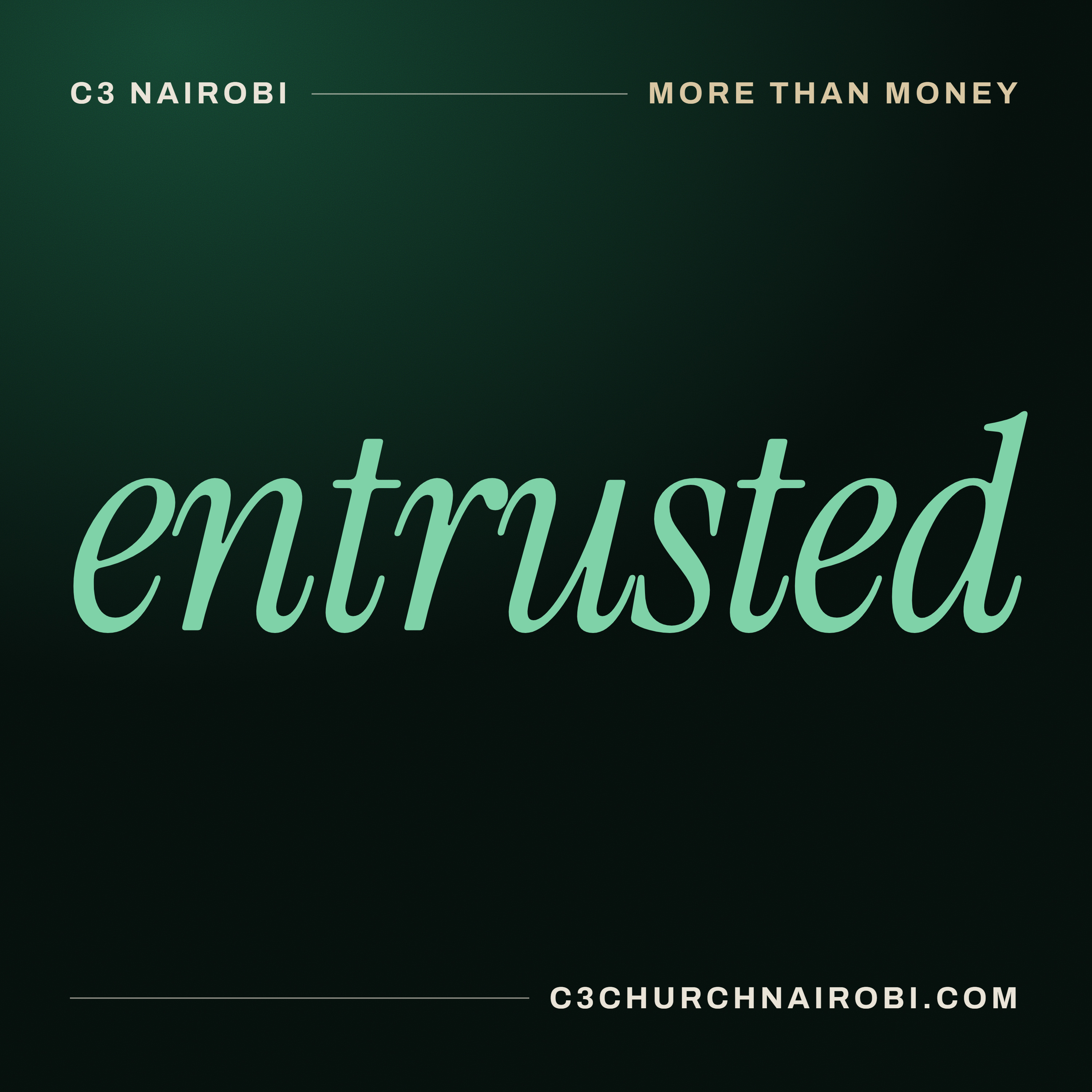 Faithful with What Is Entrusted | C3 Nairobi