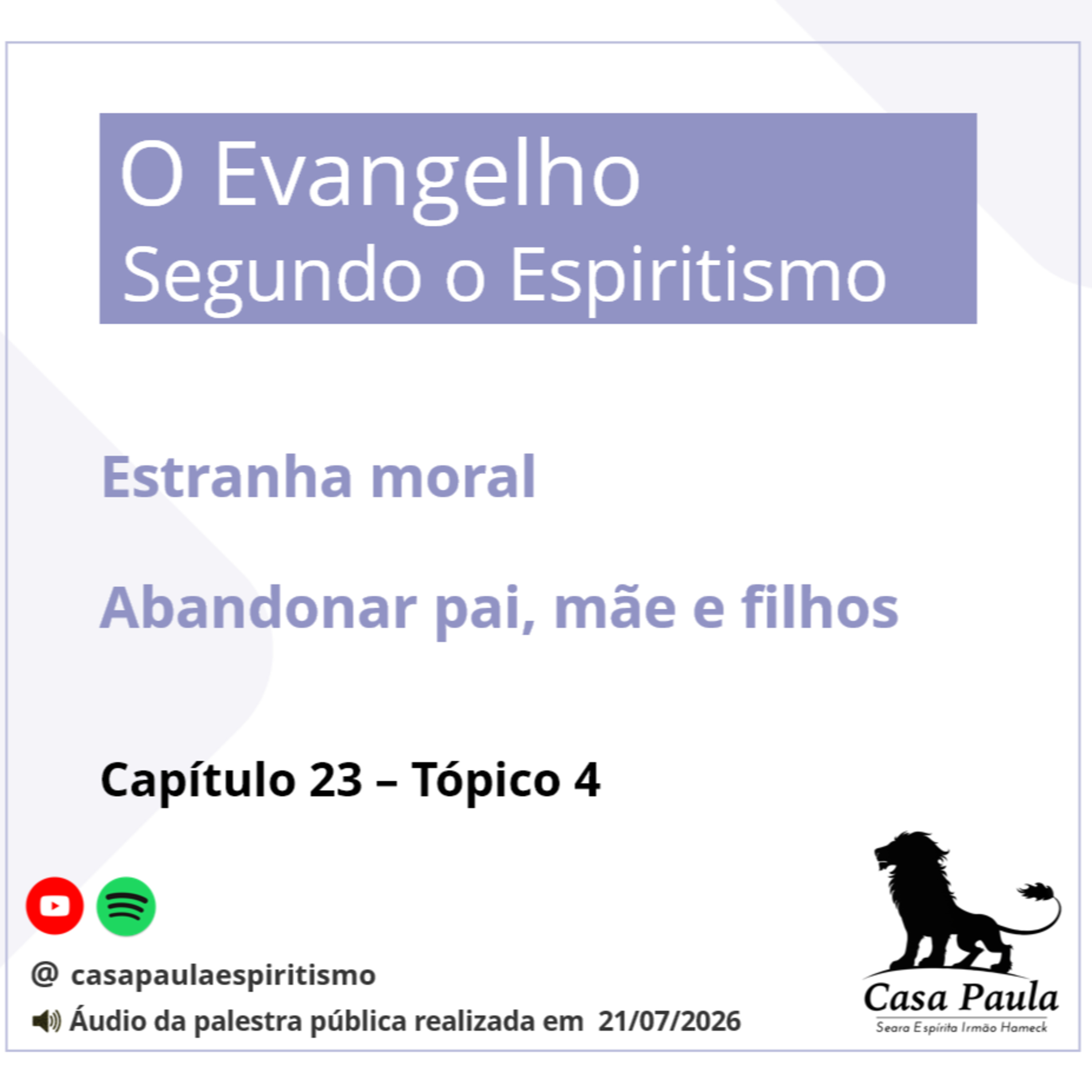 Abandonar pai, mãe e filhos - Evangelho Segundo o Espiritismo - Cap. 23 - Top. 4 episode artwork
