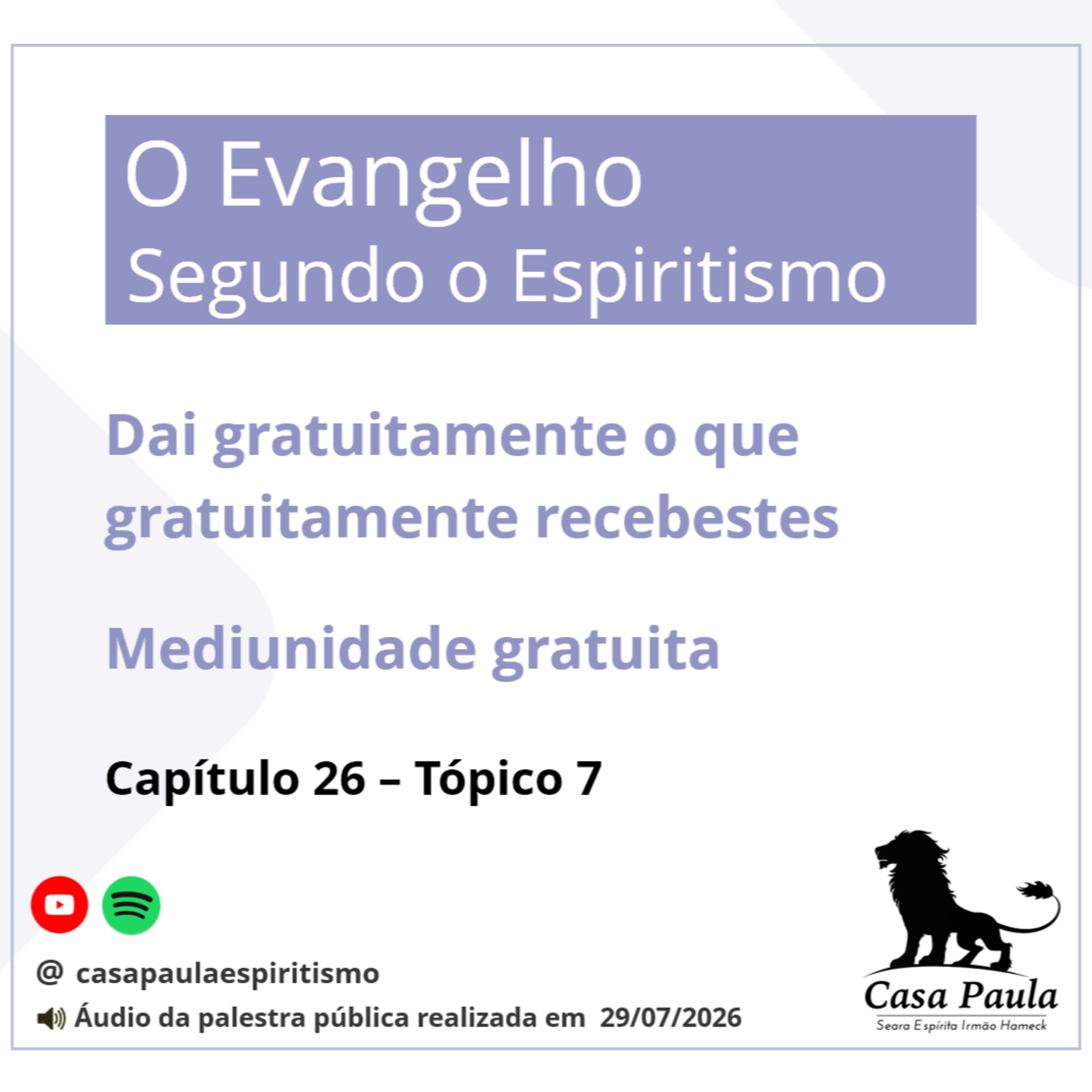 Mediunidade gratuita - Evangelho Segundo o Espiritismo - Cap. 26 - Top. 7 episode artwork
