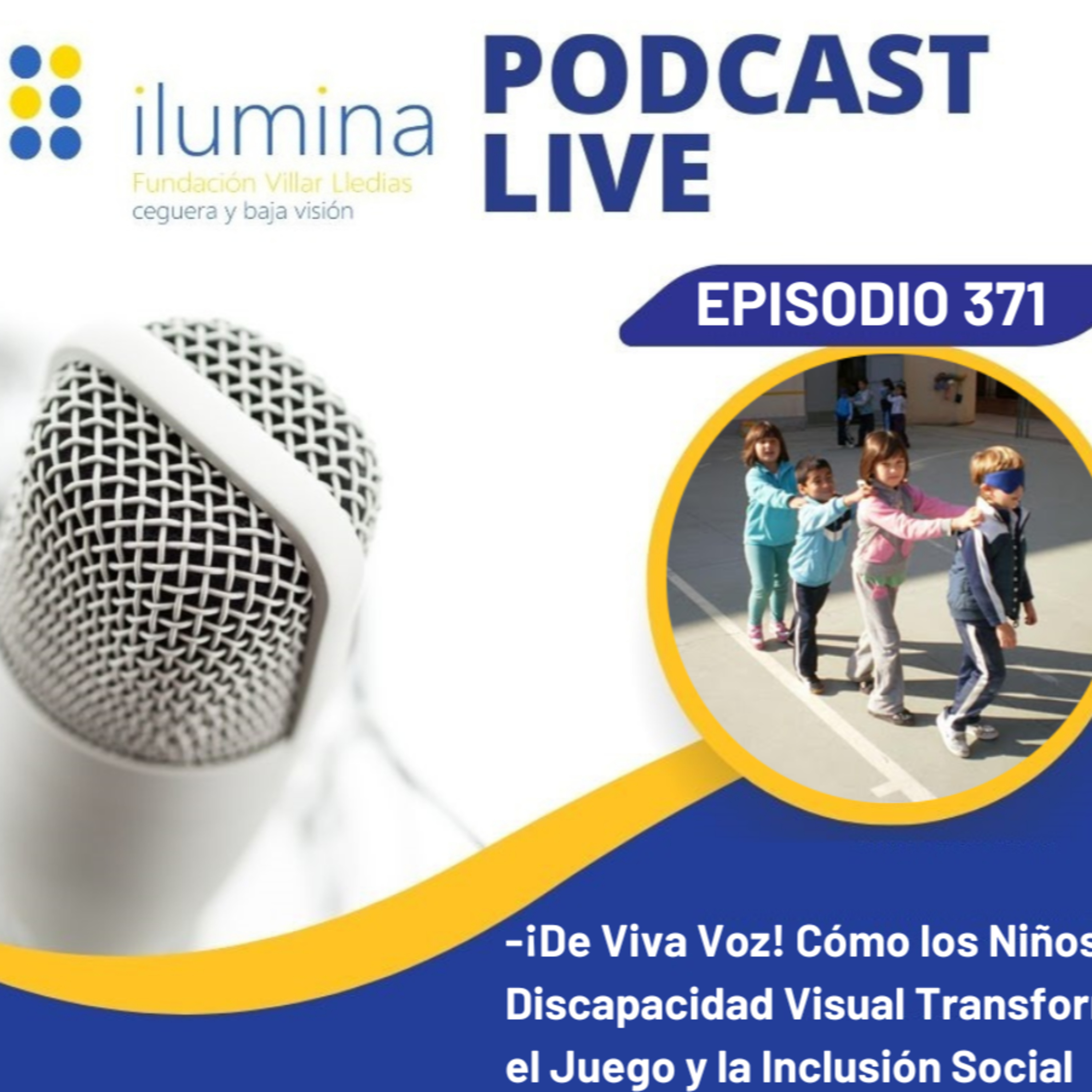¡De Viva Voz! Cómo los Niños con Discapacidad Visual Transforman el Juego y la Inclusión Social". episode artwork