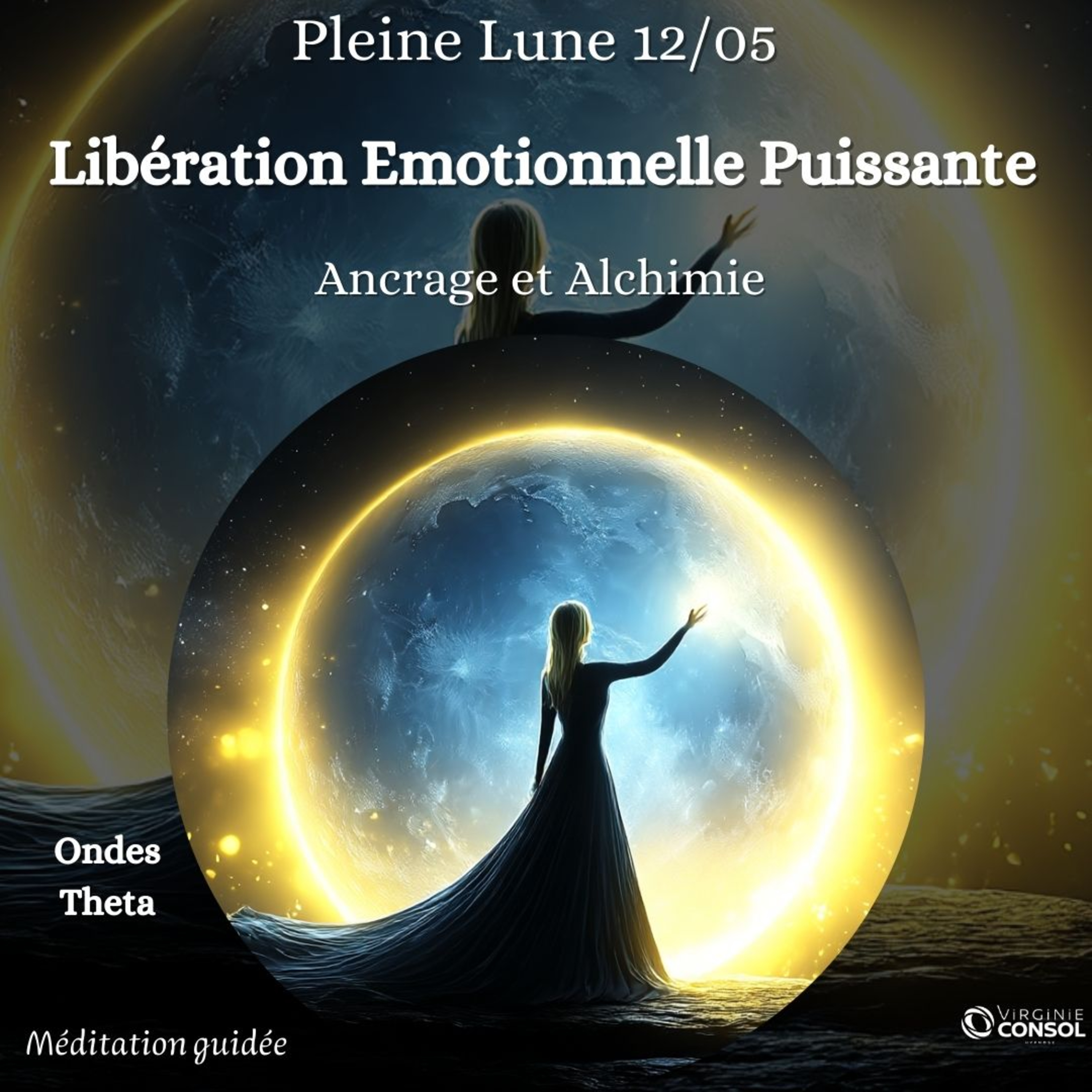 Pleine Lune 12 Mai 🌝 Méditation Guidée Libération Emotionnelle 🪶 Ancrage & Lâcher Prise ✨ Thêta 7Hz episode artwork