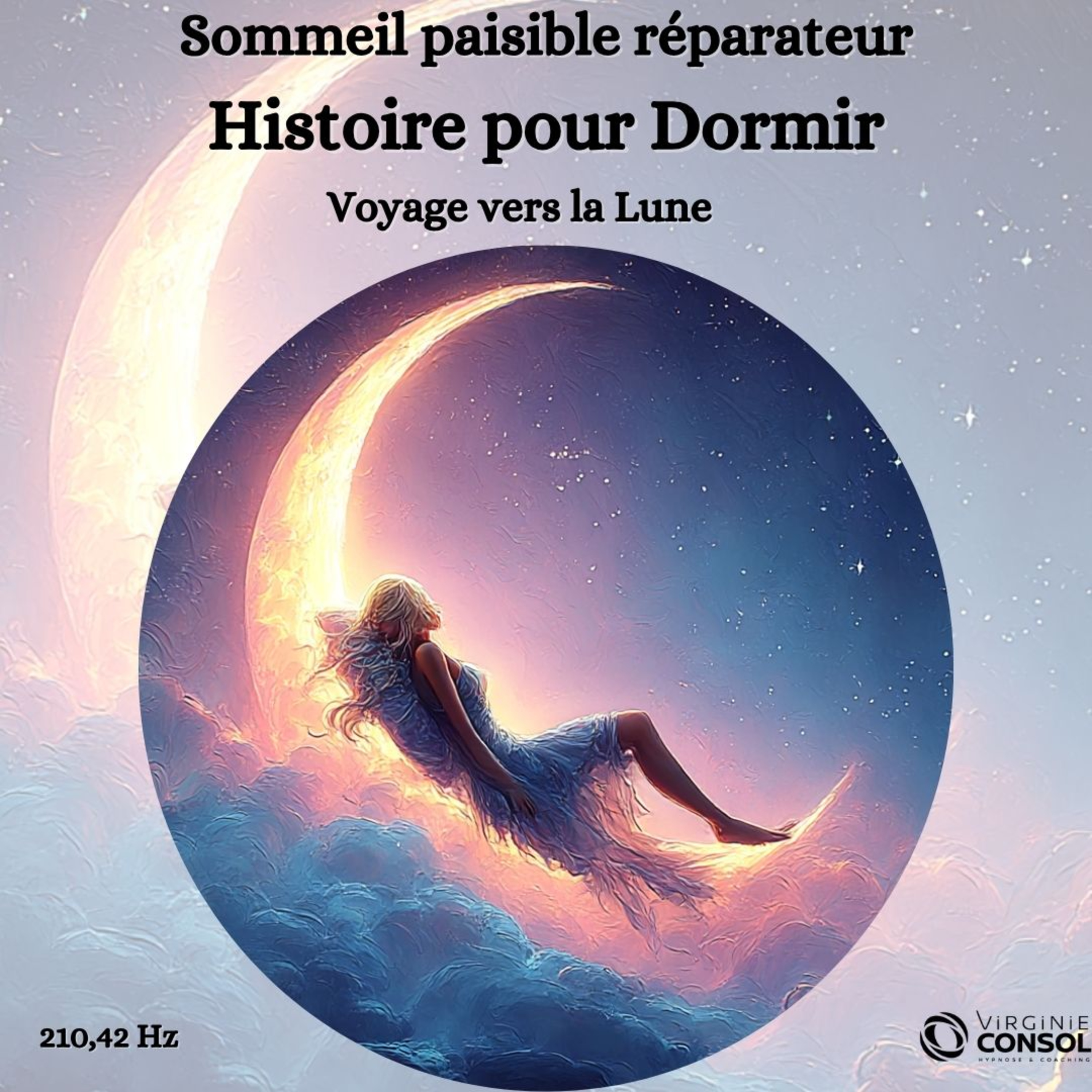 Histoire pour dormir profondément 🌜 Voyage vers la Lune pour s'endormir facilement 🌙 210,42 Hz episode artwork