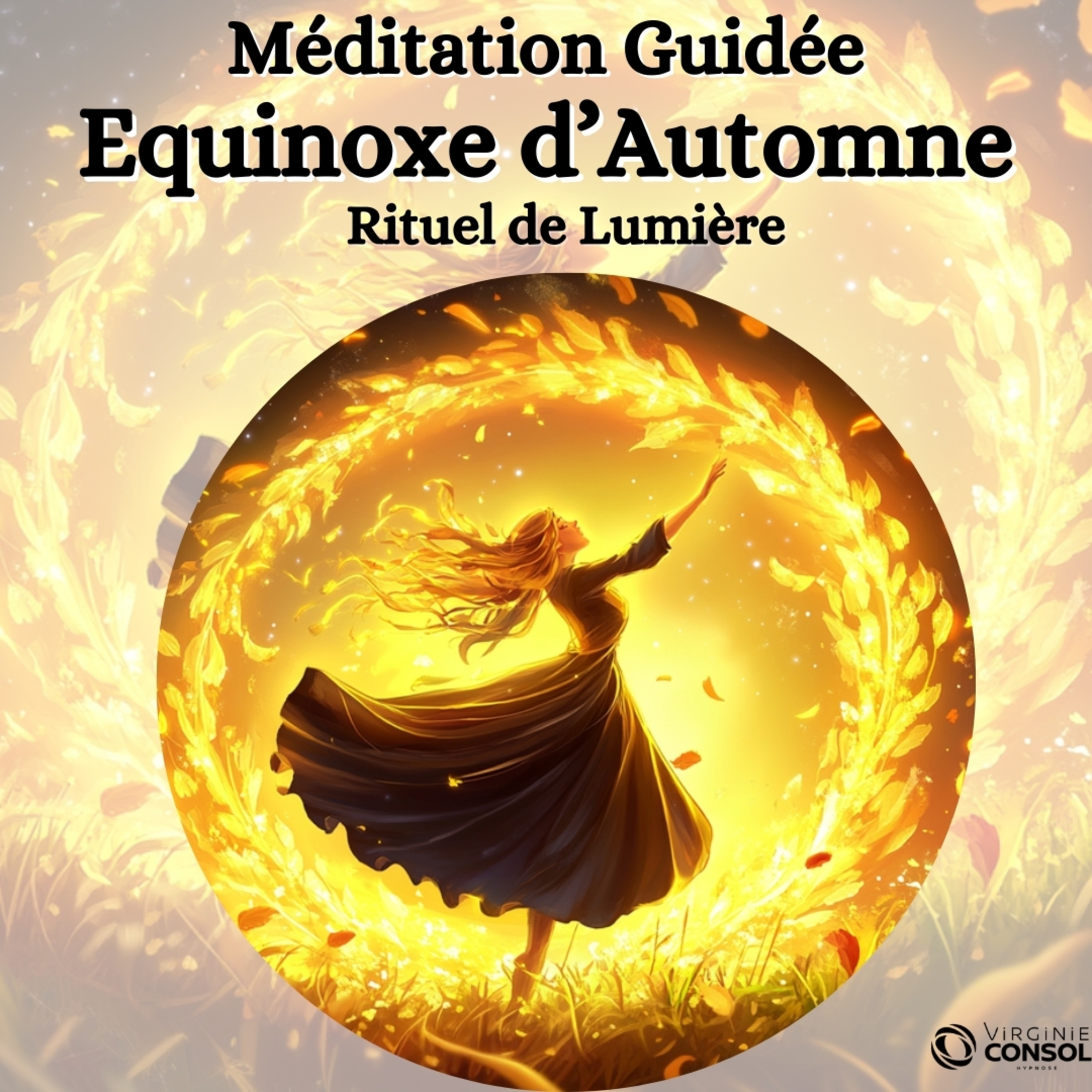 🍁 Méditation Guidée Équinoxe d'Automne 🍂 Illuminez l'Obscurité ✨ Ancrage Puissant - Rituel Mabon🕯️ episode artwork
