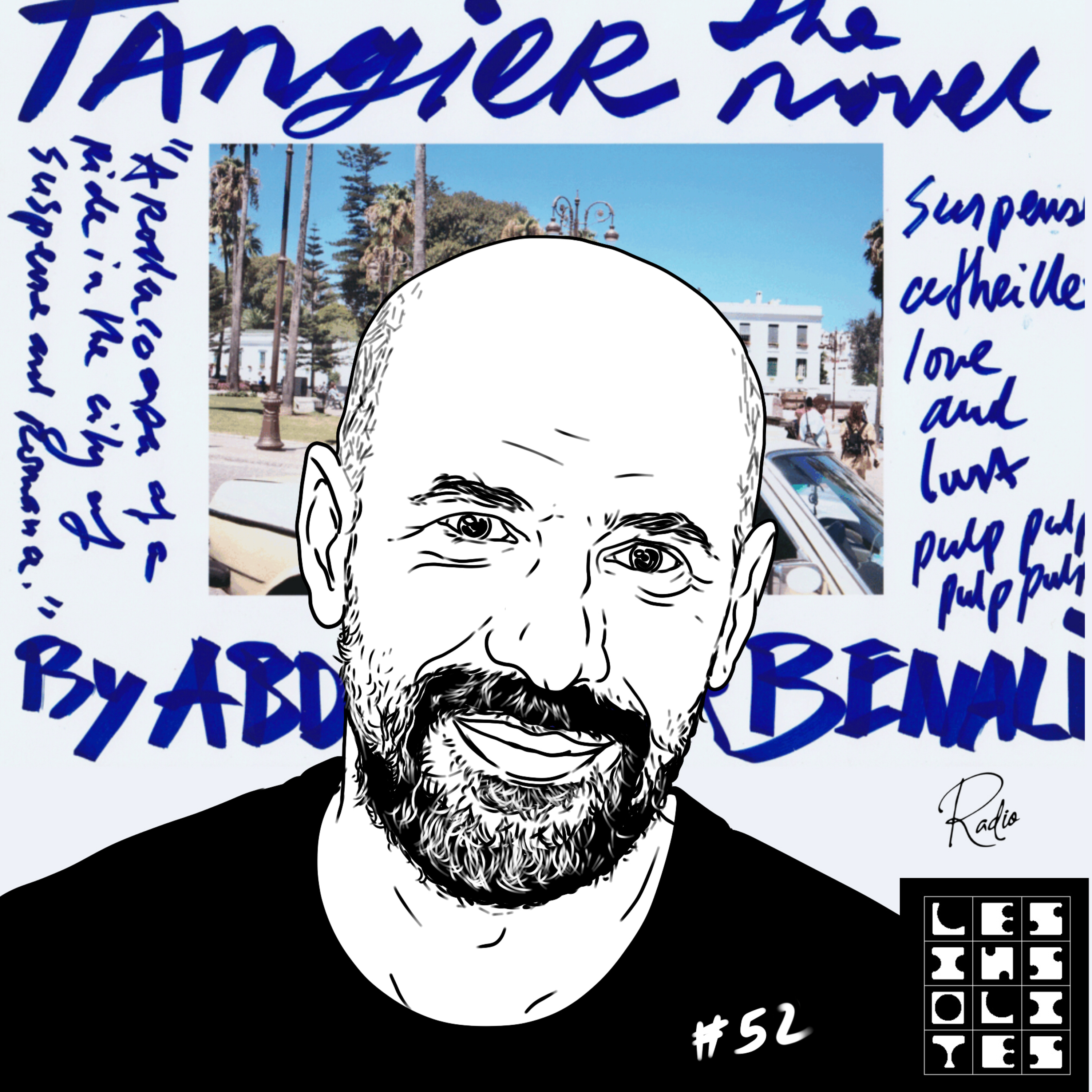 Épisode #52 - Rencontre avec un artiste aux casquettes interchangeables, Abdelkader Benali  episode artwork
