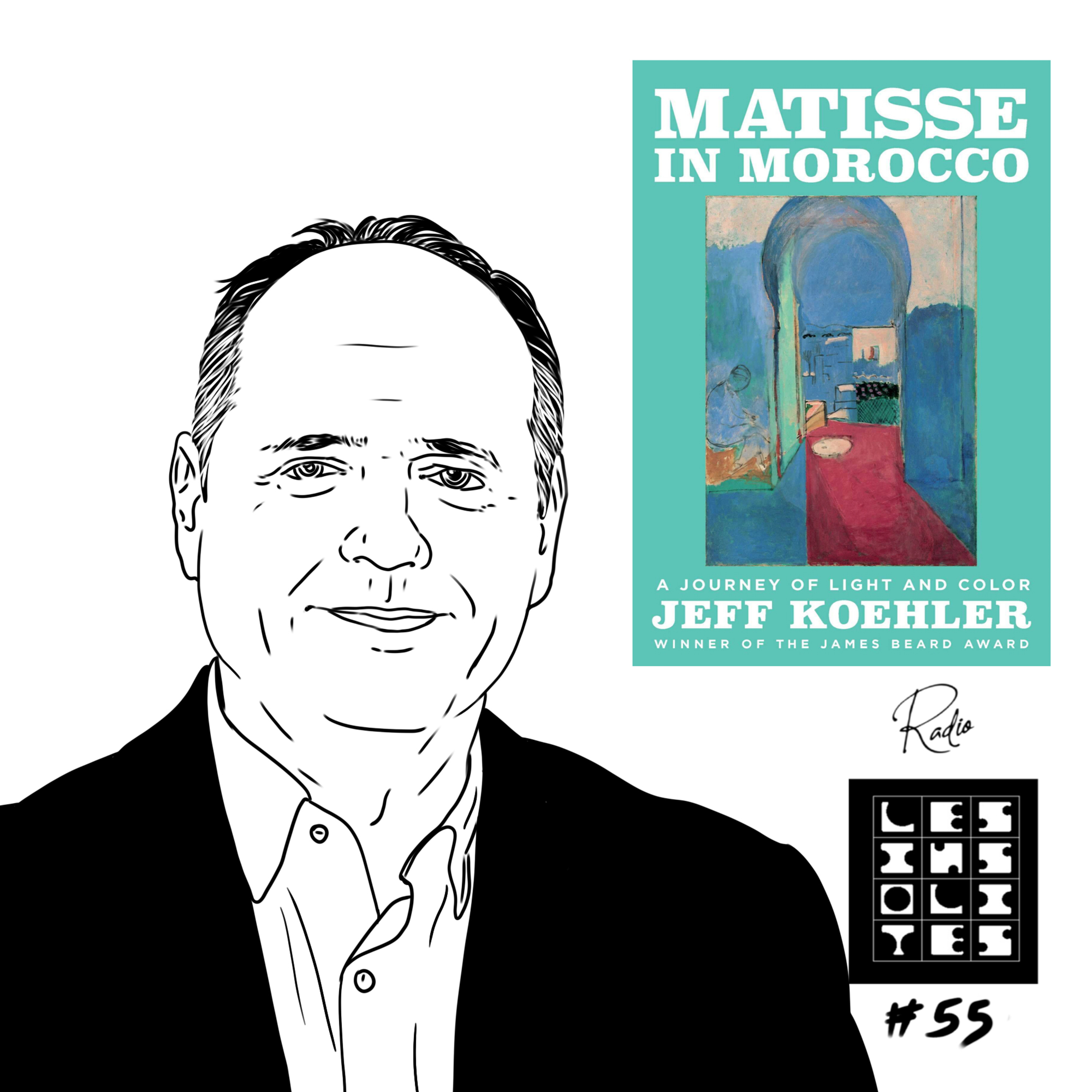 Épisode #55 - Welcome to Jeff Koehler, an afficionado of arts, travels and gastronomy who takes us back to 1912 in Tangier with the French painter Henri Matisse. episode artwork