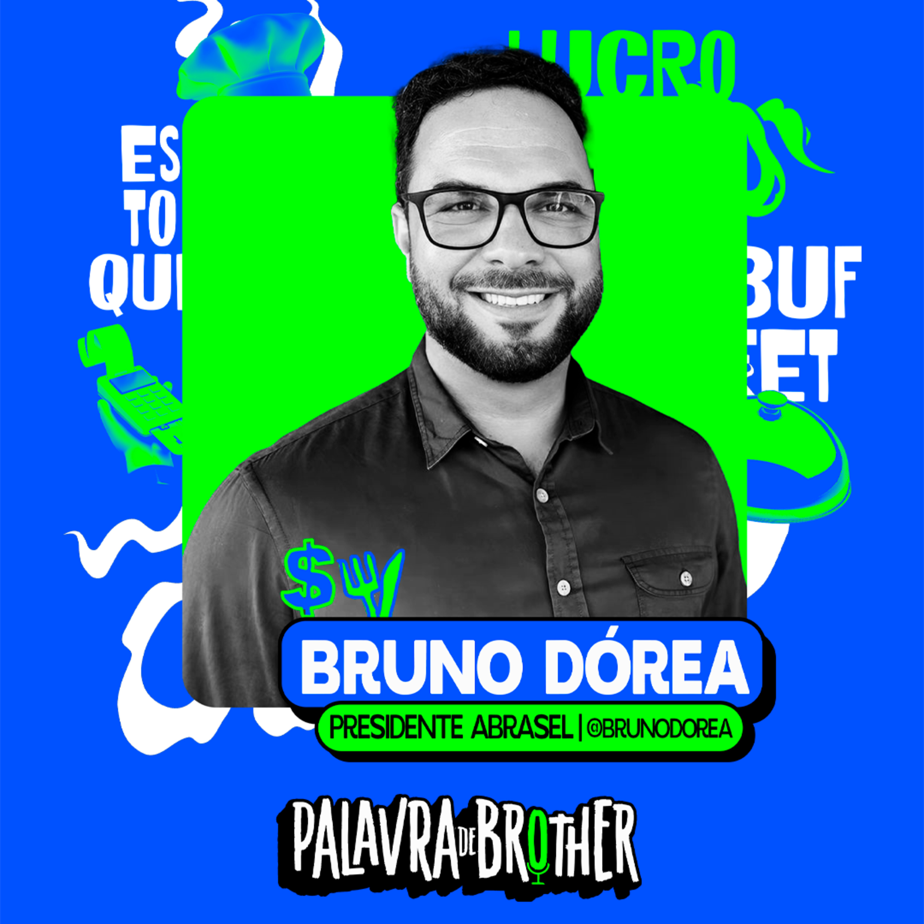 Bruno Dórea - Associação Brasileira de Bares e Restaurantes #103 episode artwork