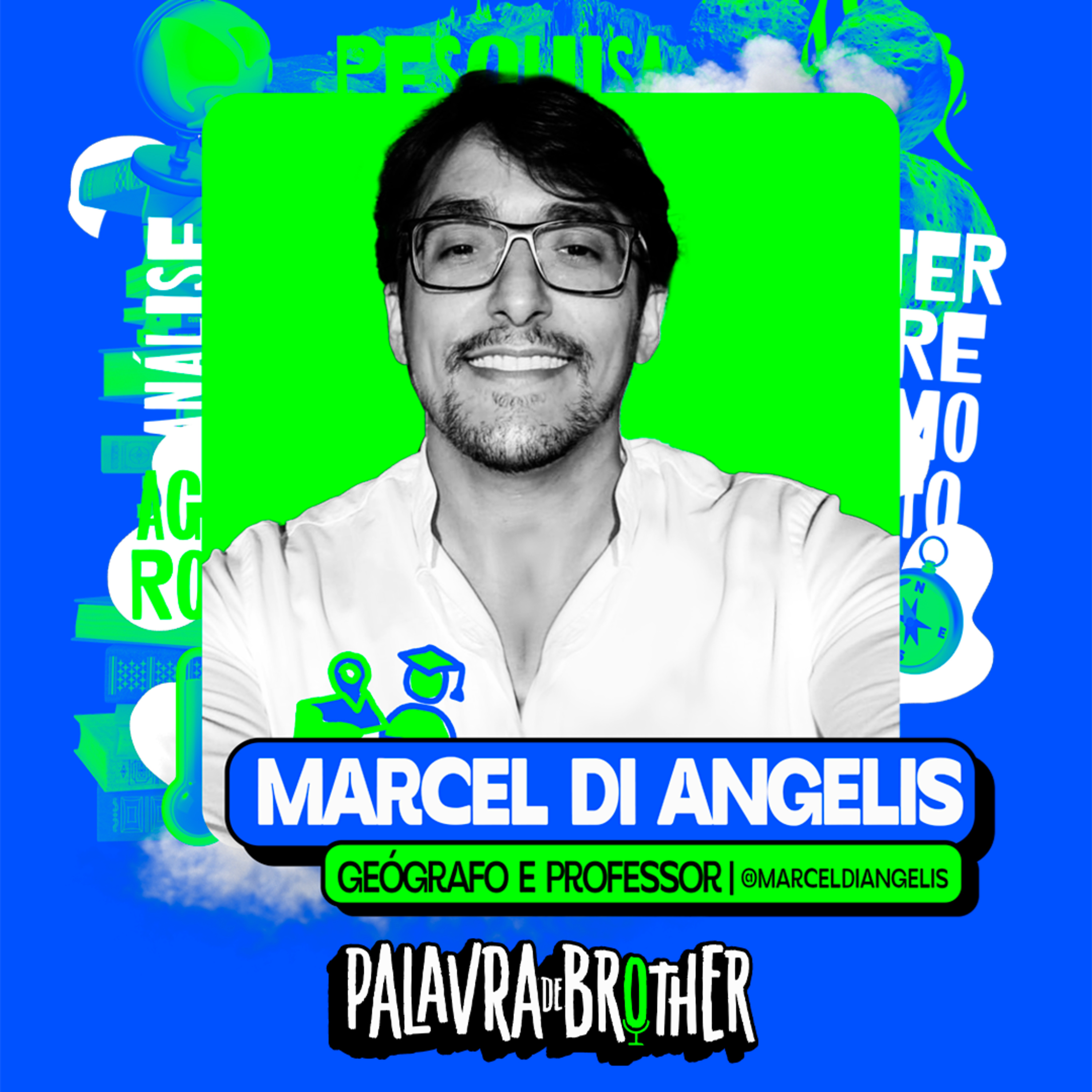 Geógrafo e Professor Marcel Di Angelis #107 episode artwork