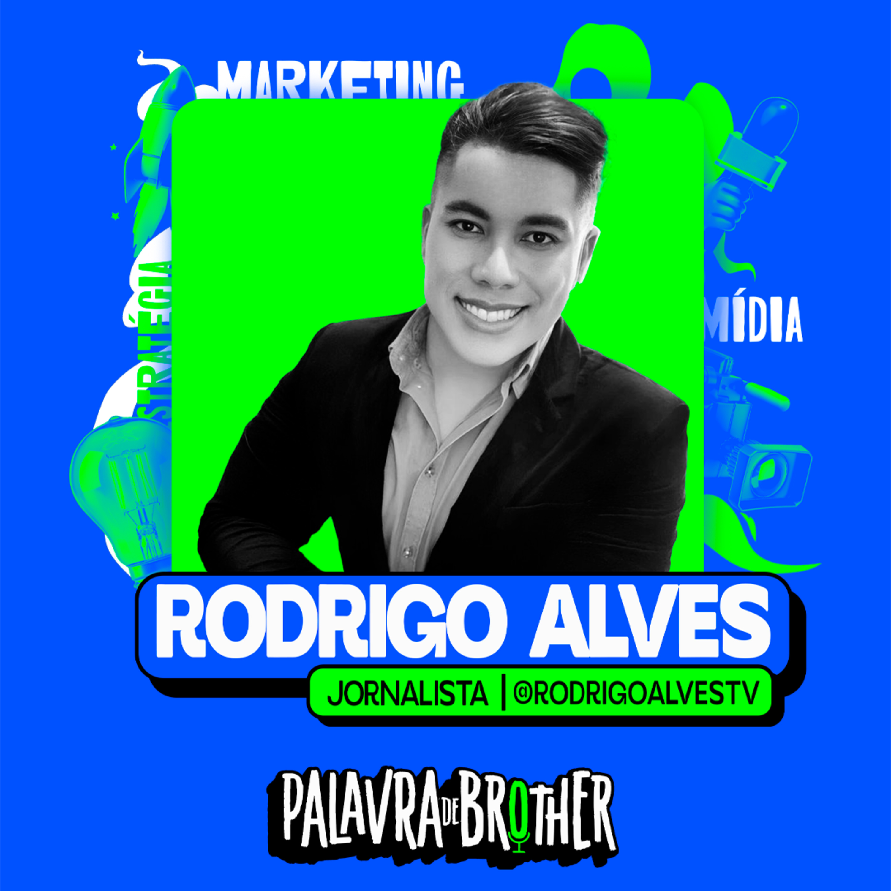 Jornalista Rodrigo Alves #118 episode artwork