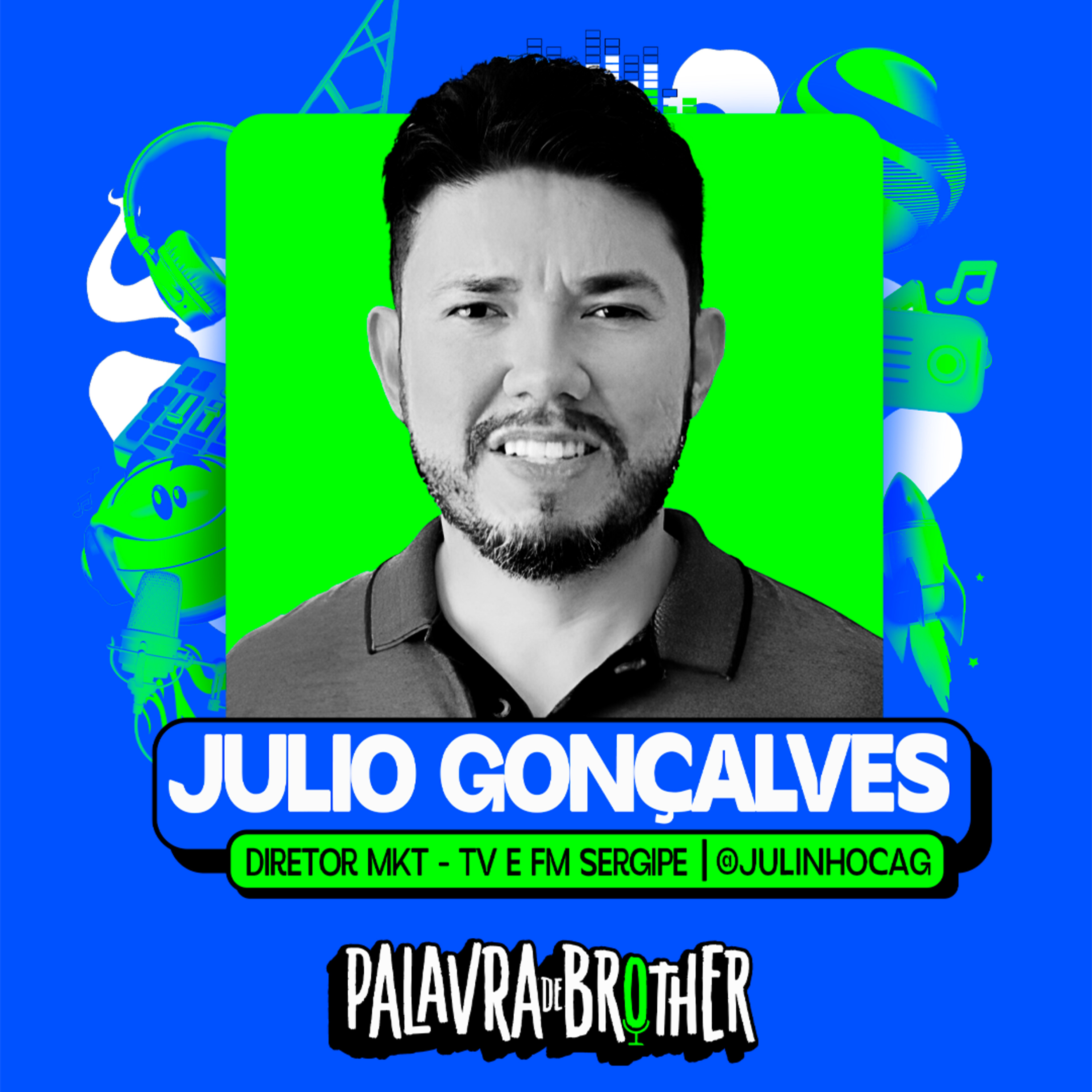 Julio Gonçalves - TV e FM Sergipe episode artwork