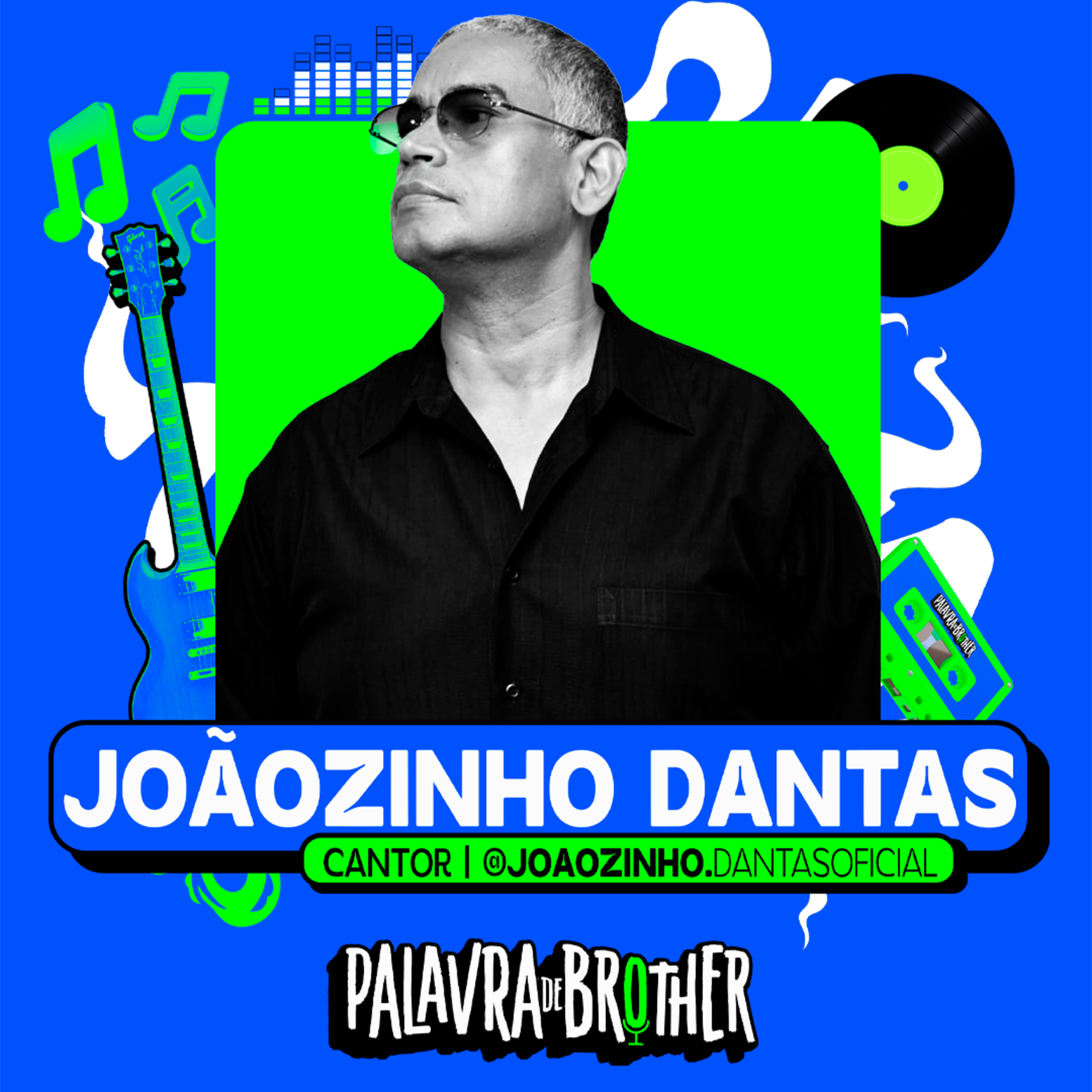Joãozinho Dantas - Músico #133 episode artwork