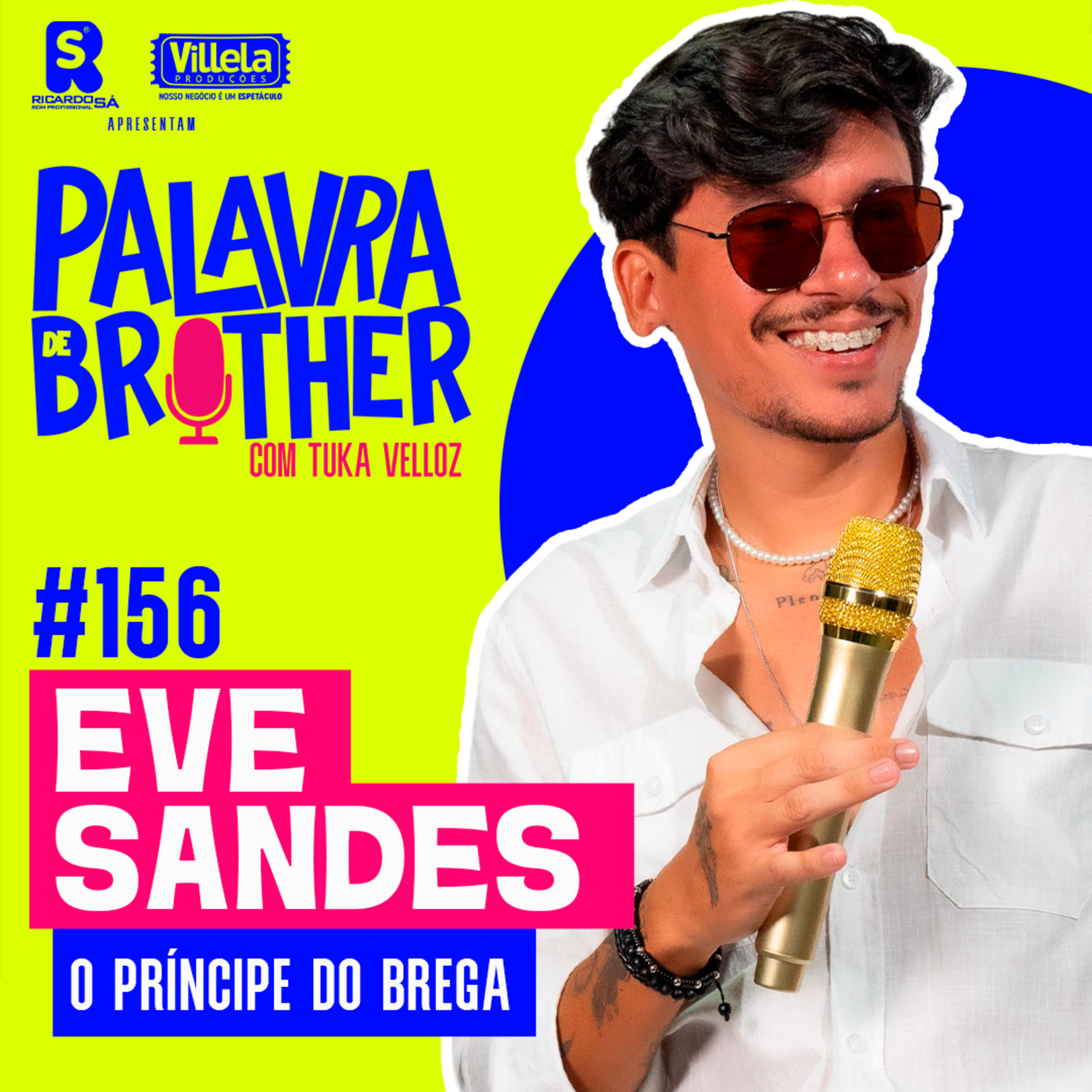 Cantor Eve Sandes - Príncipe do Brega #156 episode artwork
