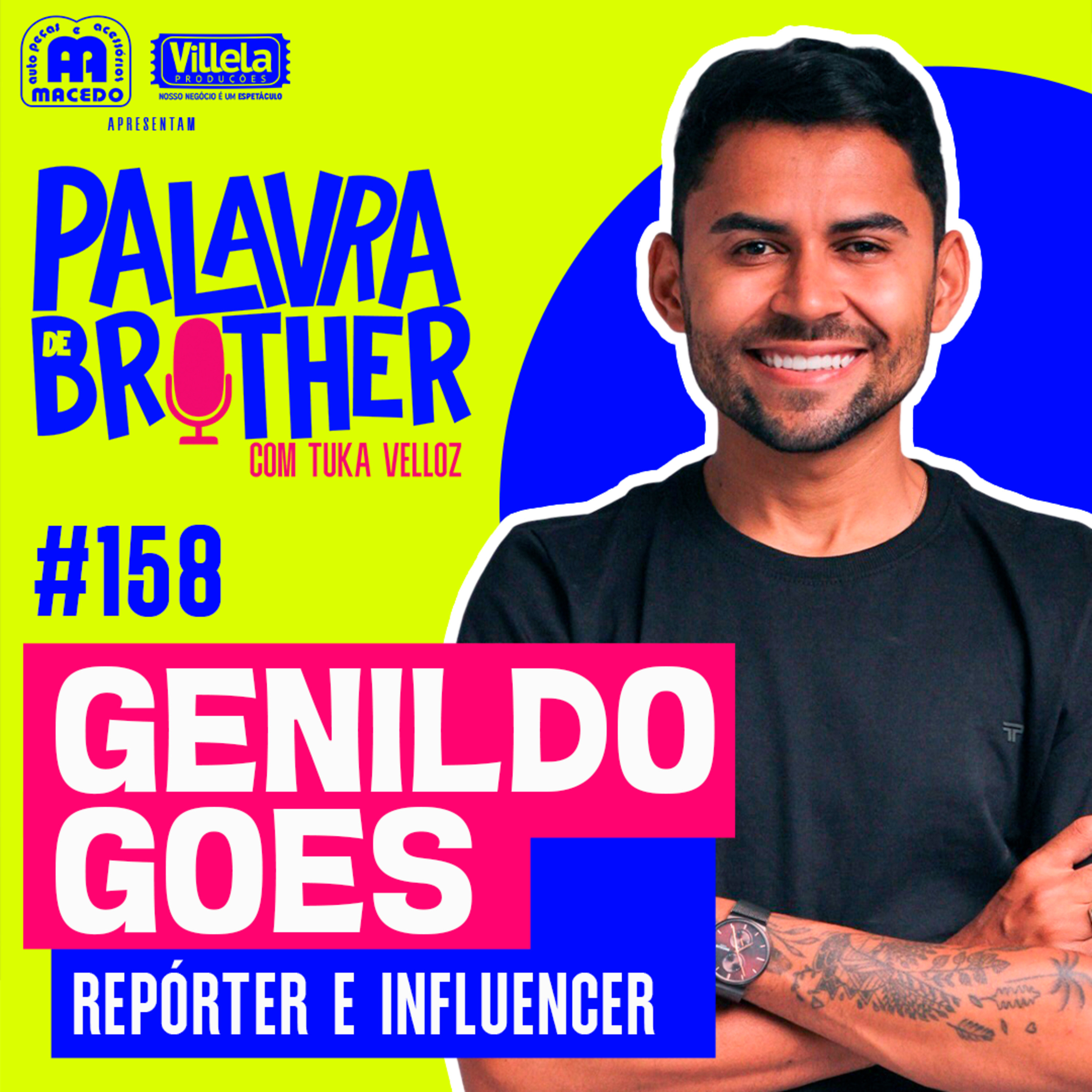 Repórter e Influencer Genildo Goes #158 episode artwork