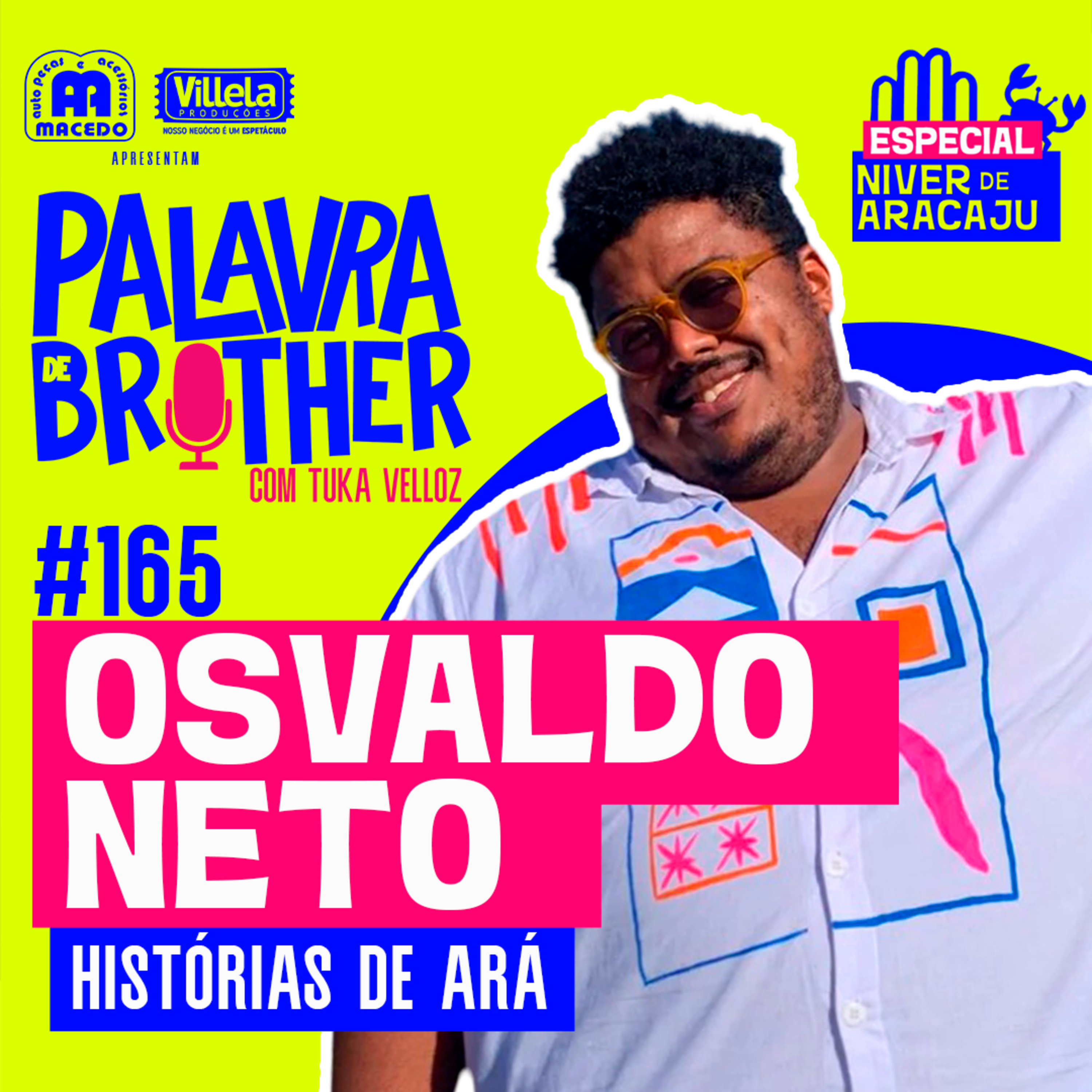 Hist Osvaldo Neto - Especial Aracaju 170 Anos #165 episode artwork