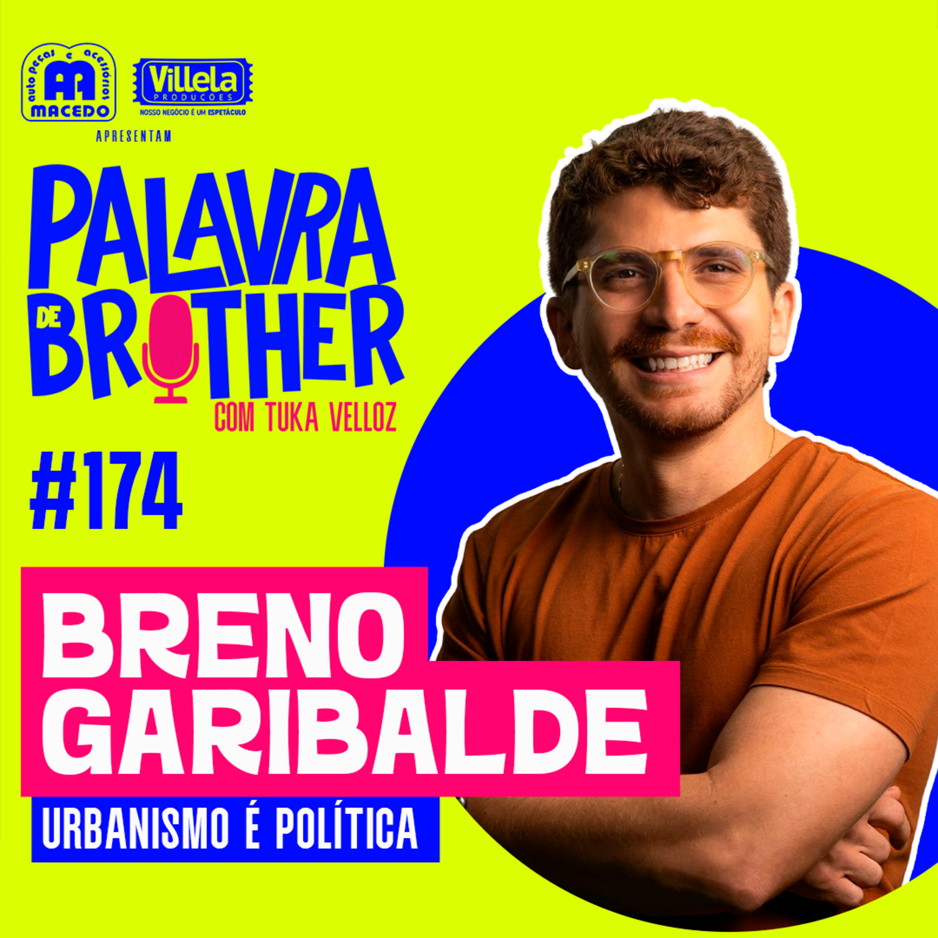 Breno Garibalde - Urbanismo é Política #174 episode artwork