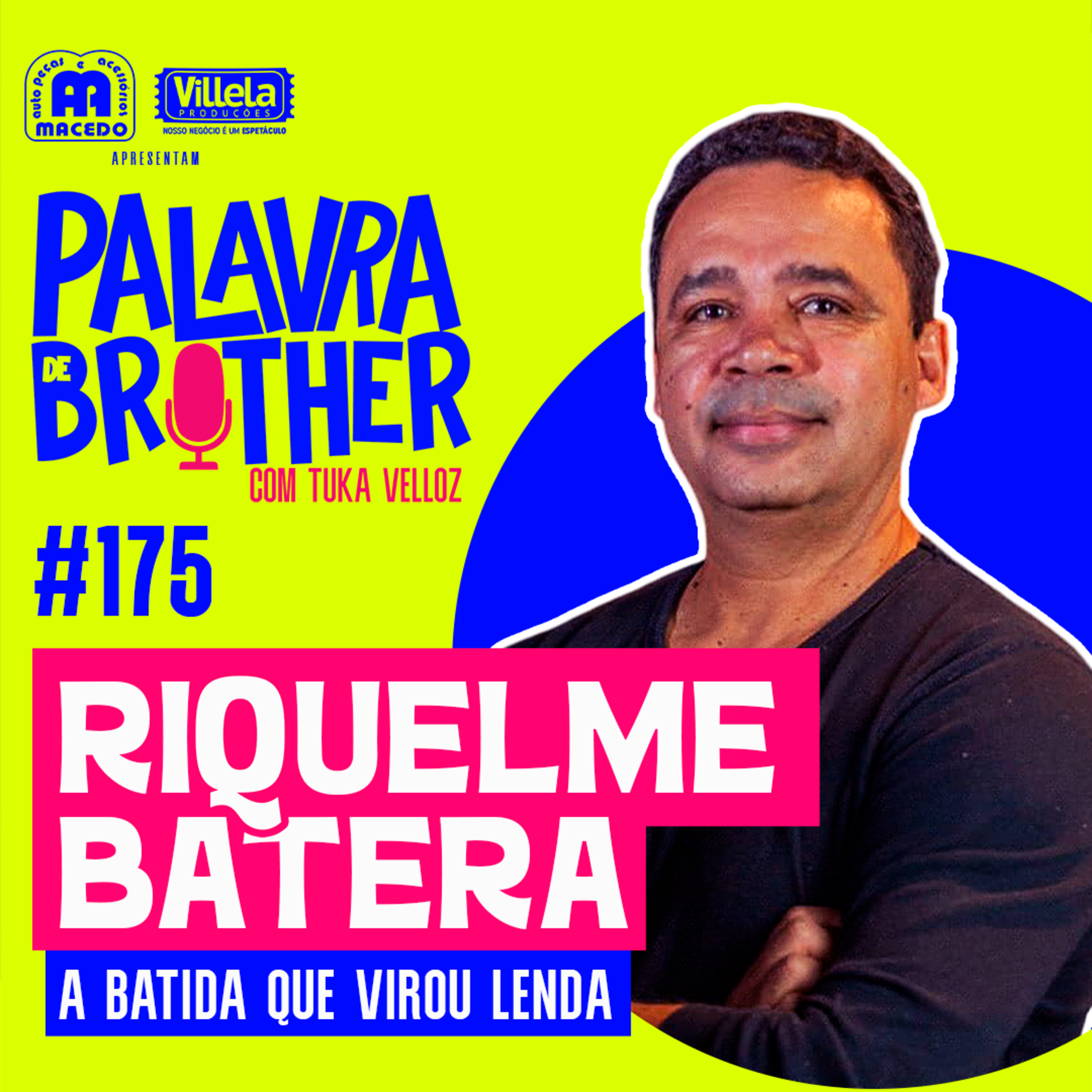 Riquelme Batera - A batida que virou lenda #175 episode artwork
