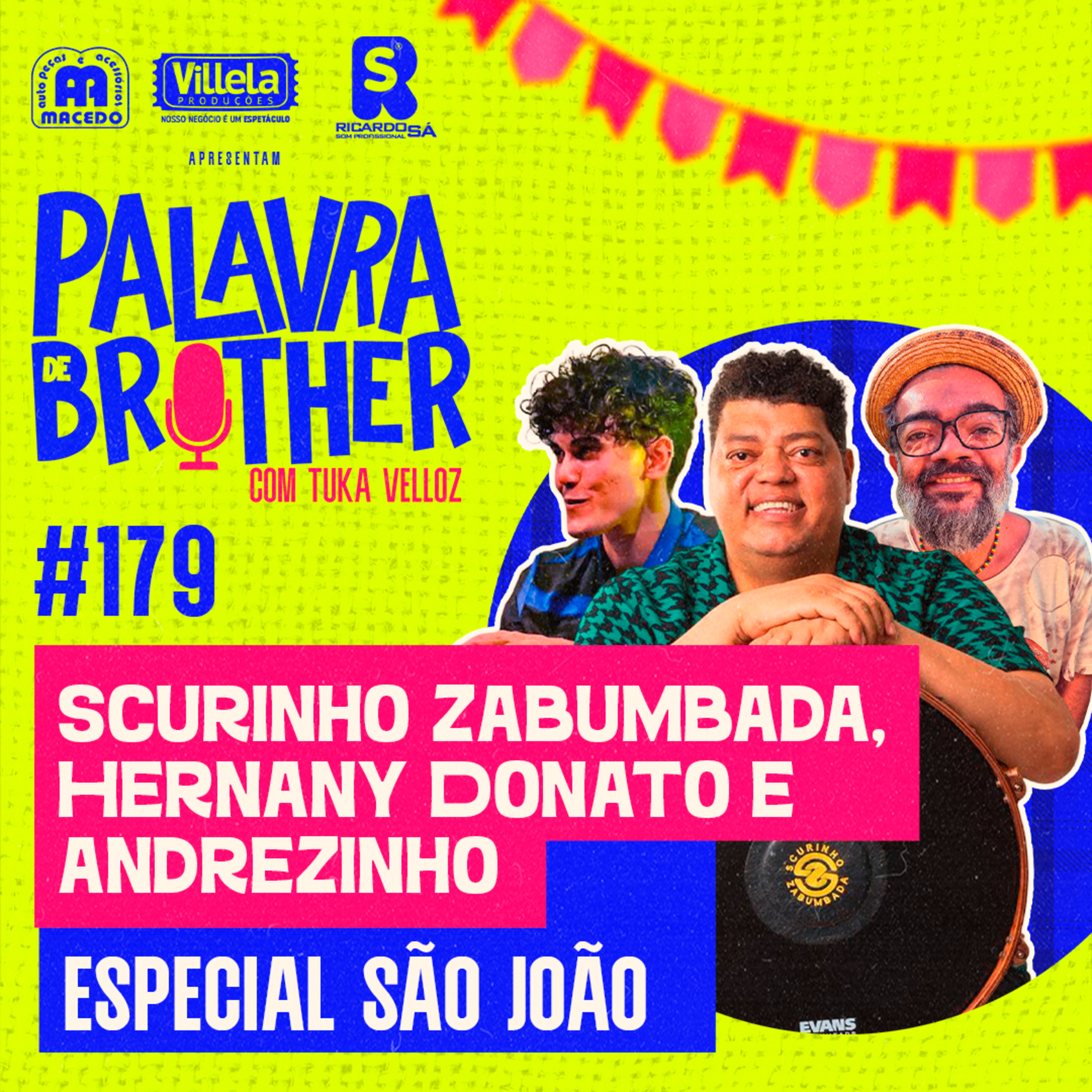 Especial São João - Scurinho Zabumbada, Andrezinho e Professor Hernany Donato - #179 episode artwork