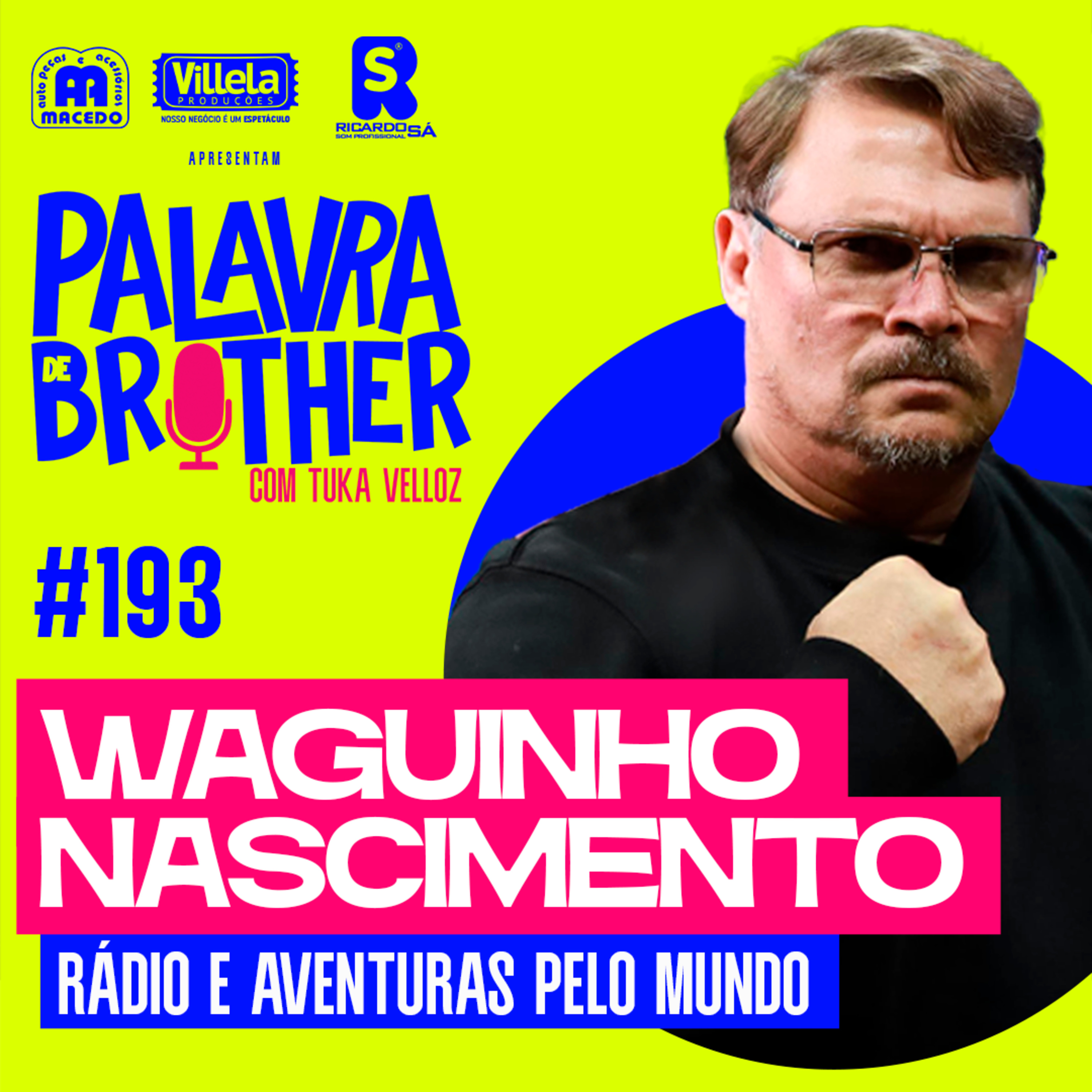 Waguinho Nascimento - Rádio e Aventuras pelo mundo #193 episode artwork