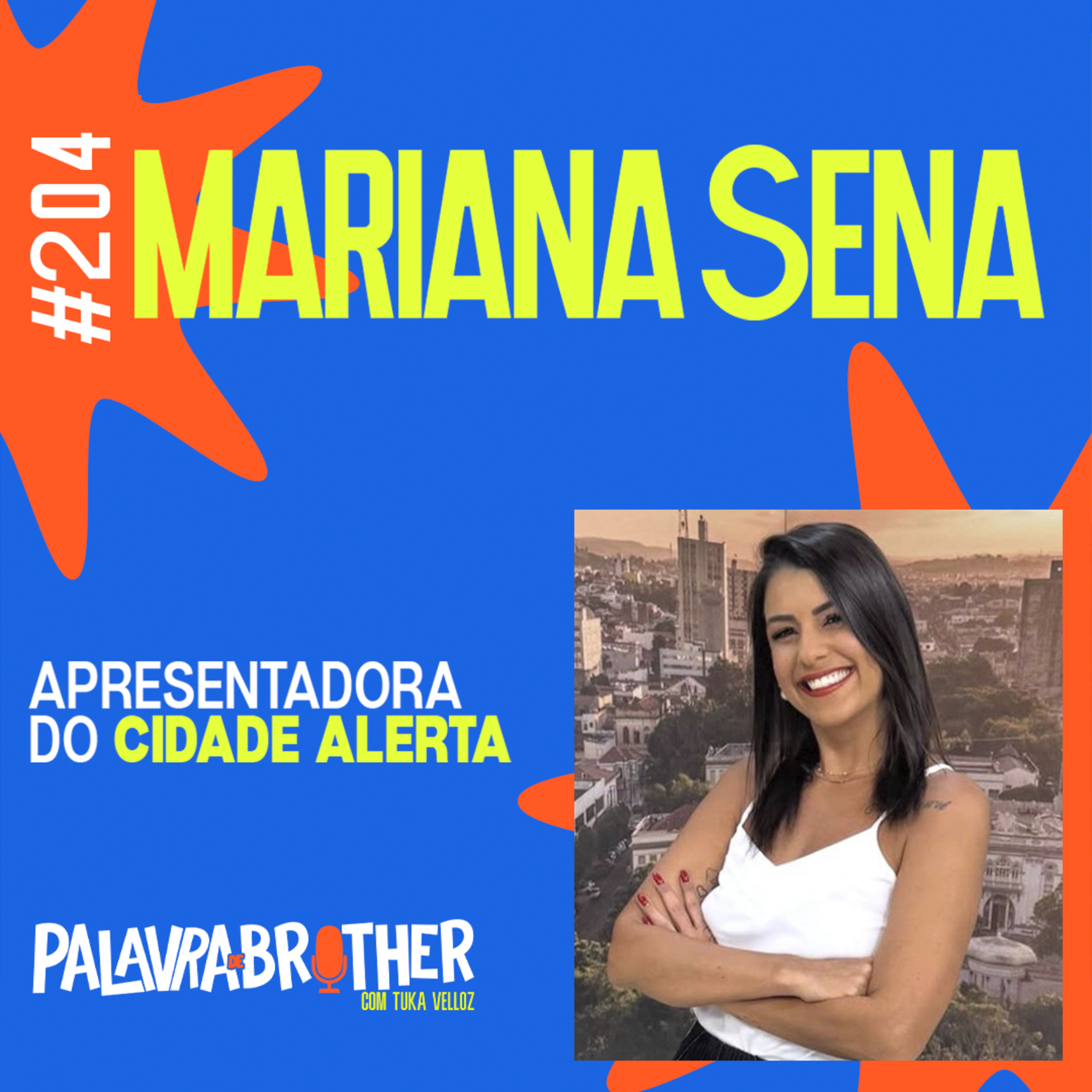 Por trás do Cidade Alerta: a história de Mariana Sena | #204 episode artwork