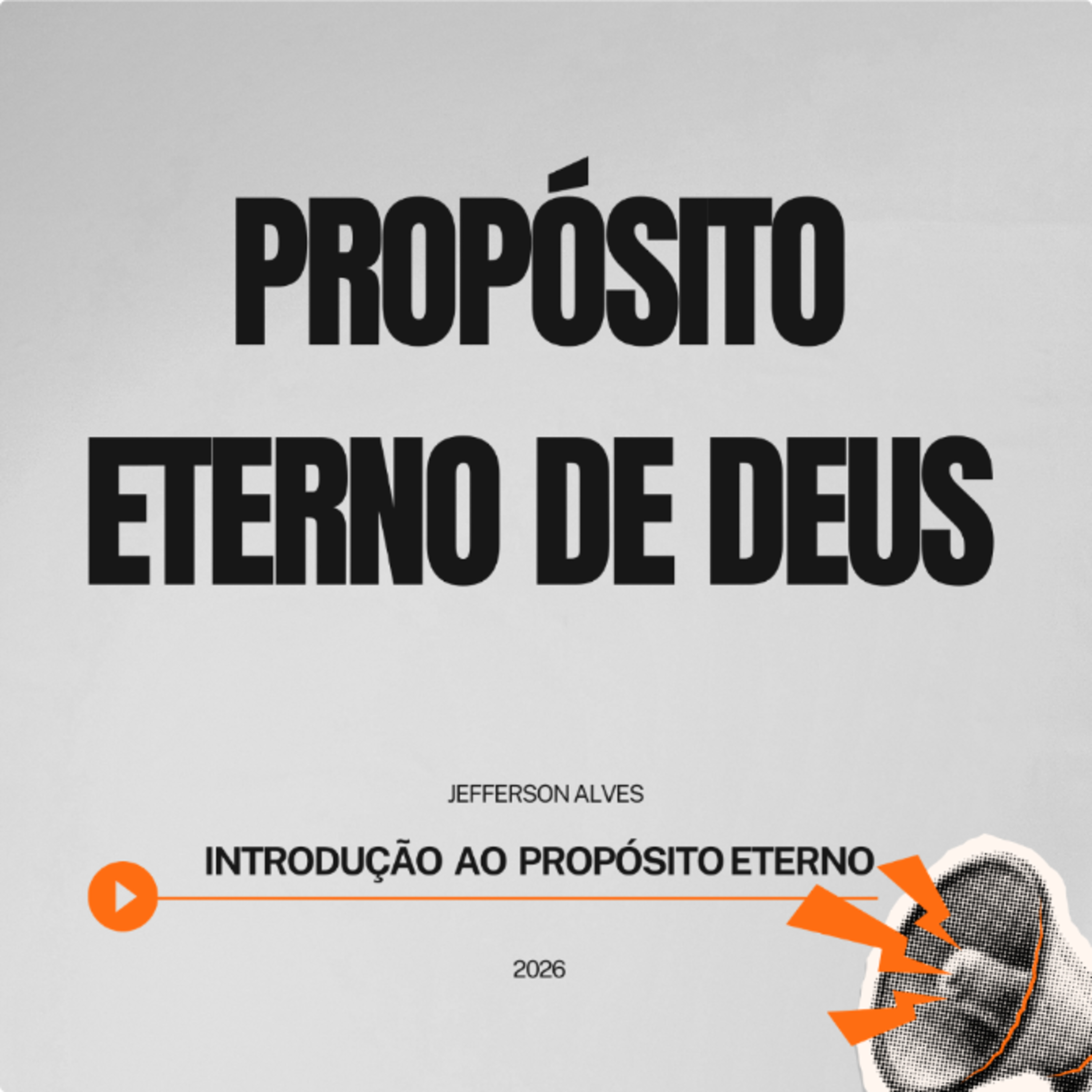 introdução - Propósito Eterno de Deus - Jefferson Alves episode artwork