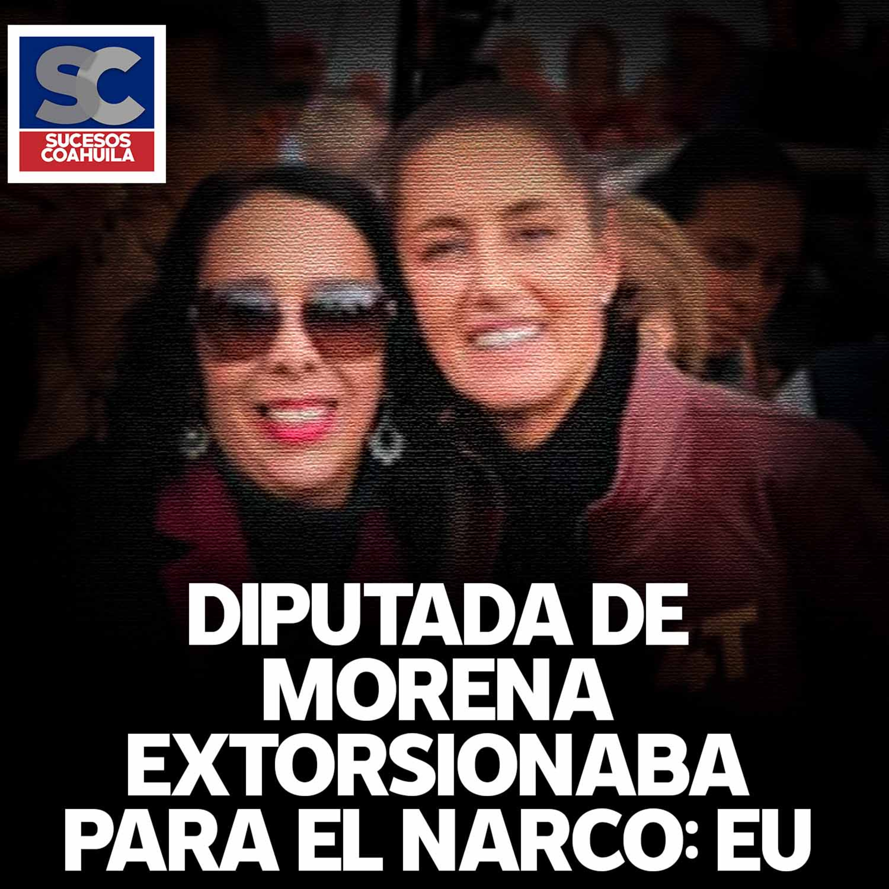Diputada de Morena extorsionaba a favor del narco: EU