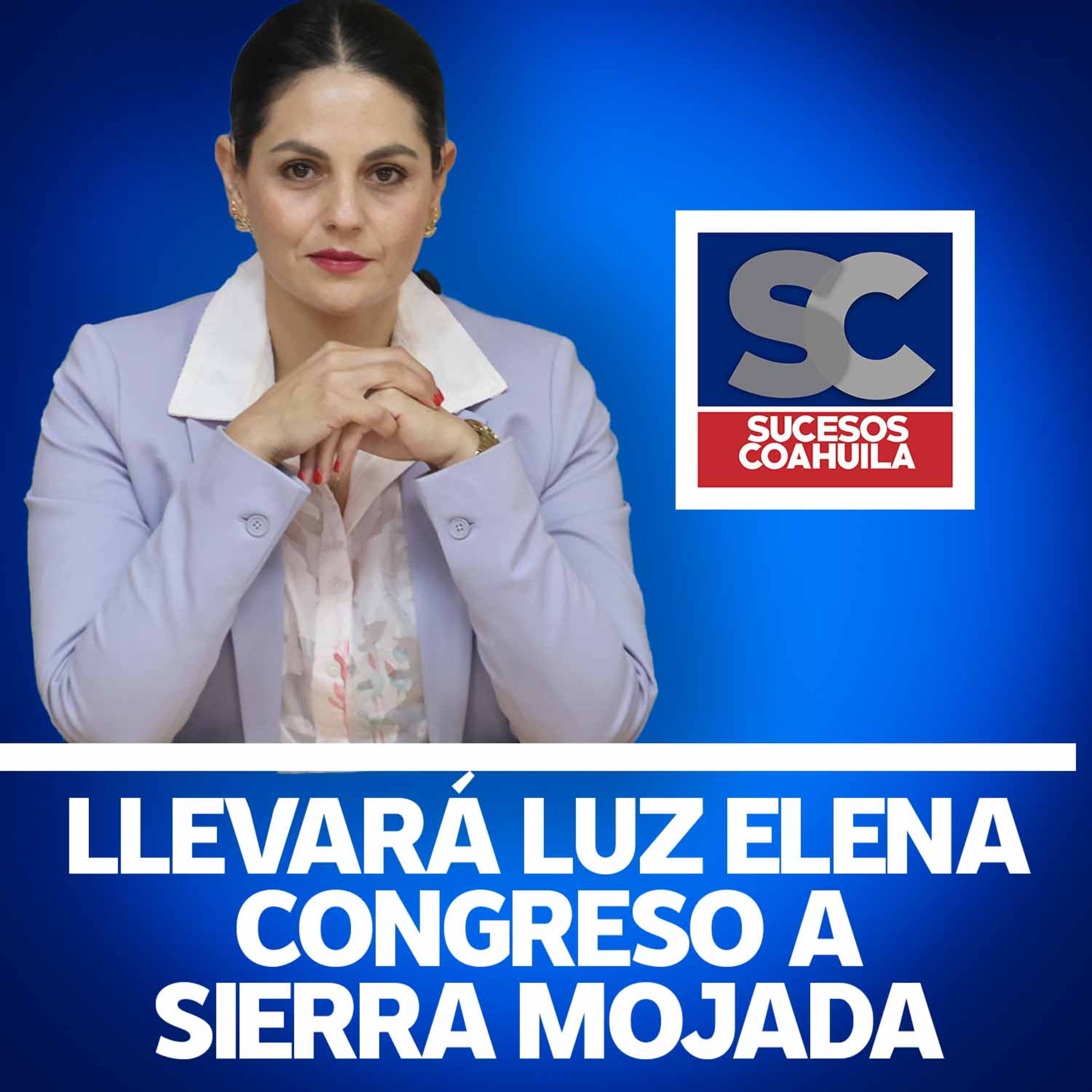 Luz Elena llevará el Congreso de Coahuila a Sierra Mojada
