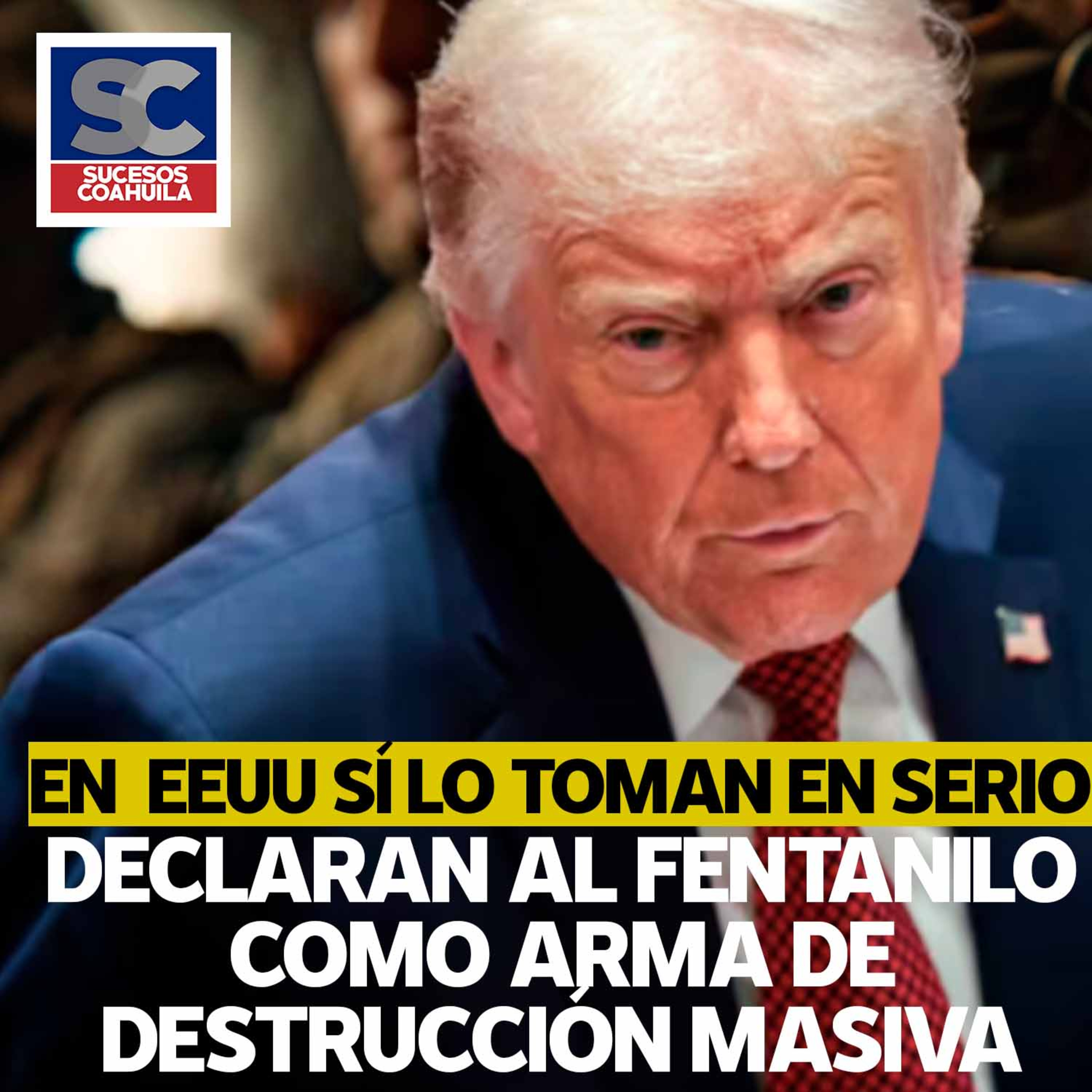 Trump declara el fentanilo como ‘arma de destrucción masiva’