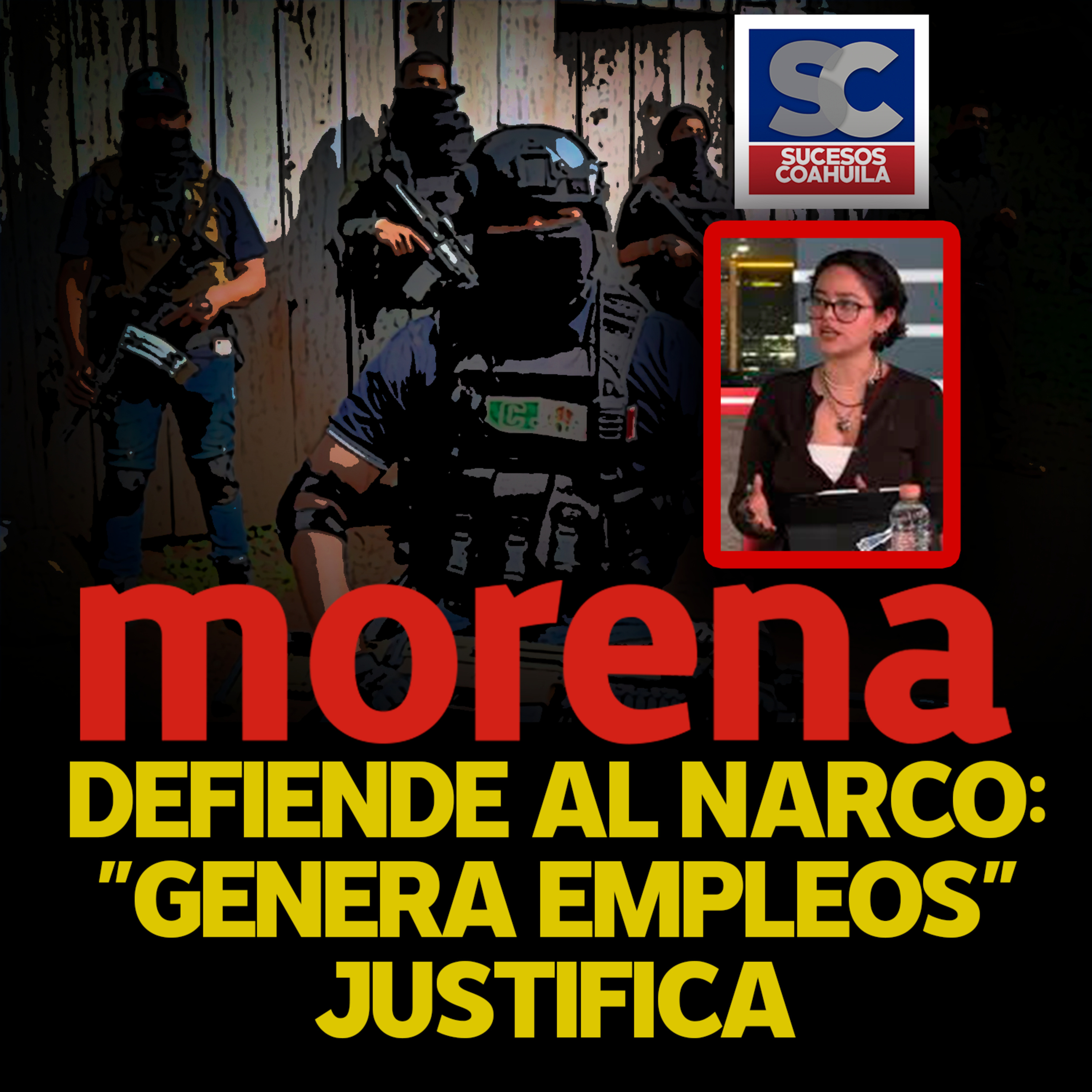 Reconoce Morena… ¡al narco, por generar empleos!