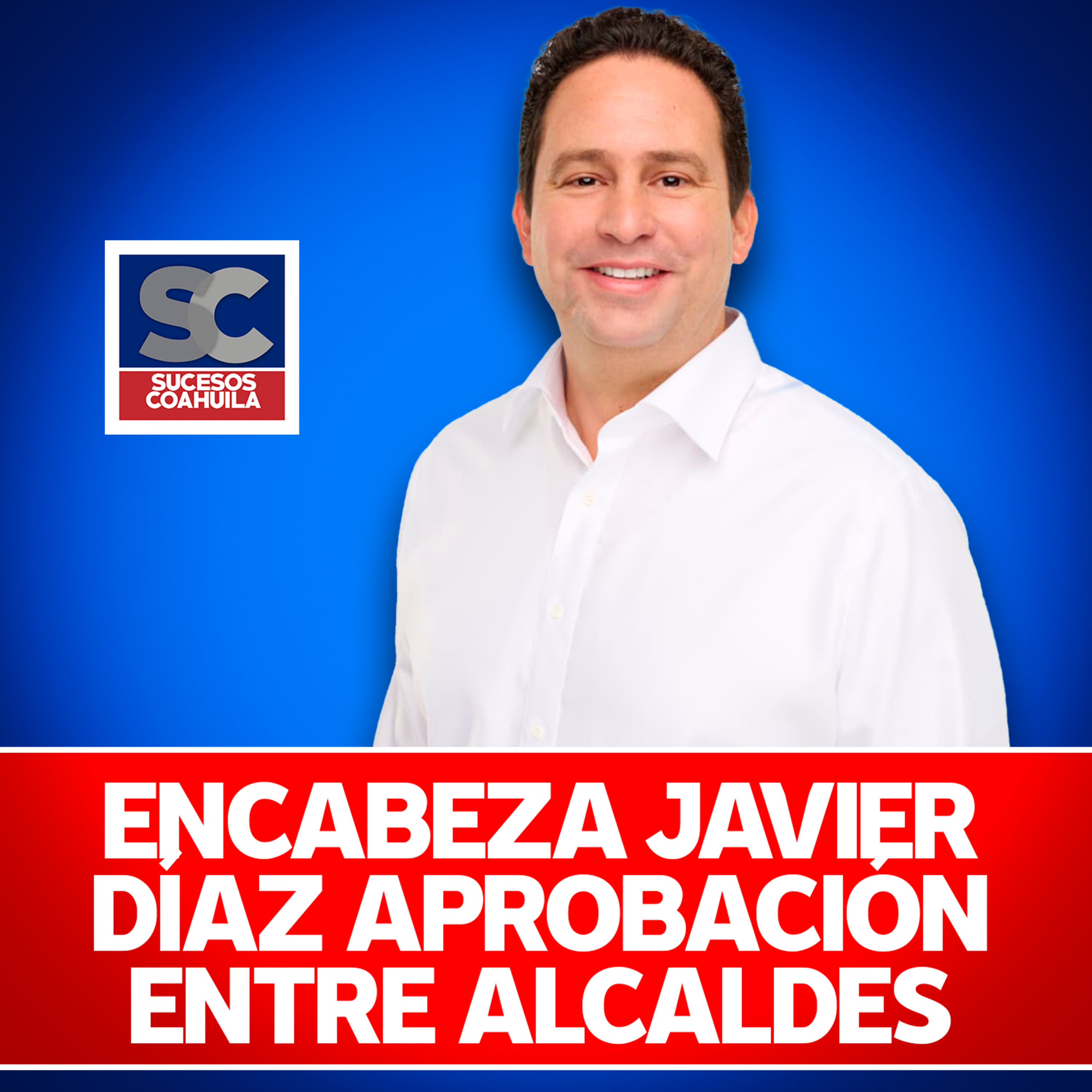 Javier Díaz: el alcalde mejor calificado del tricolor: Mitofsky